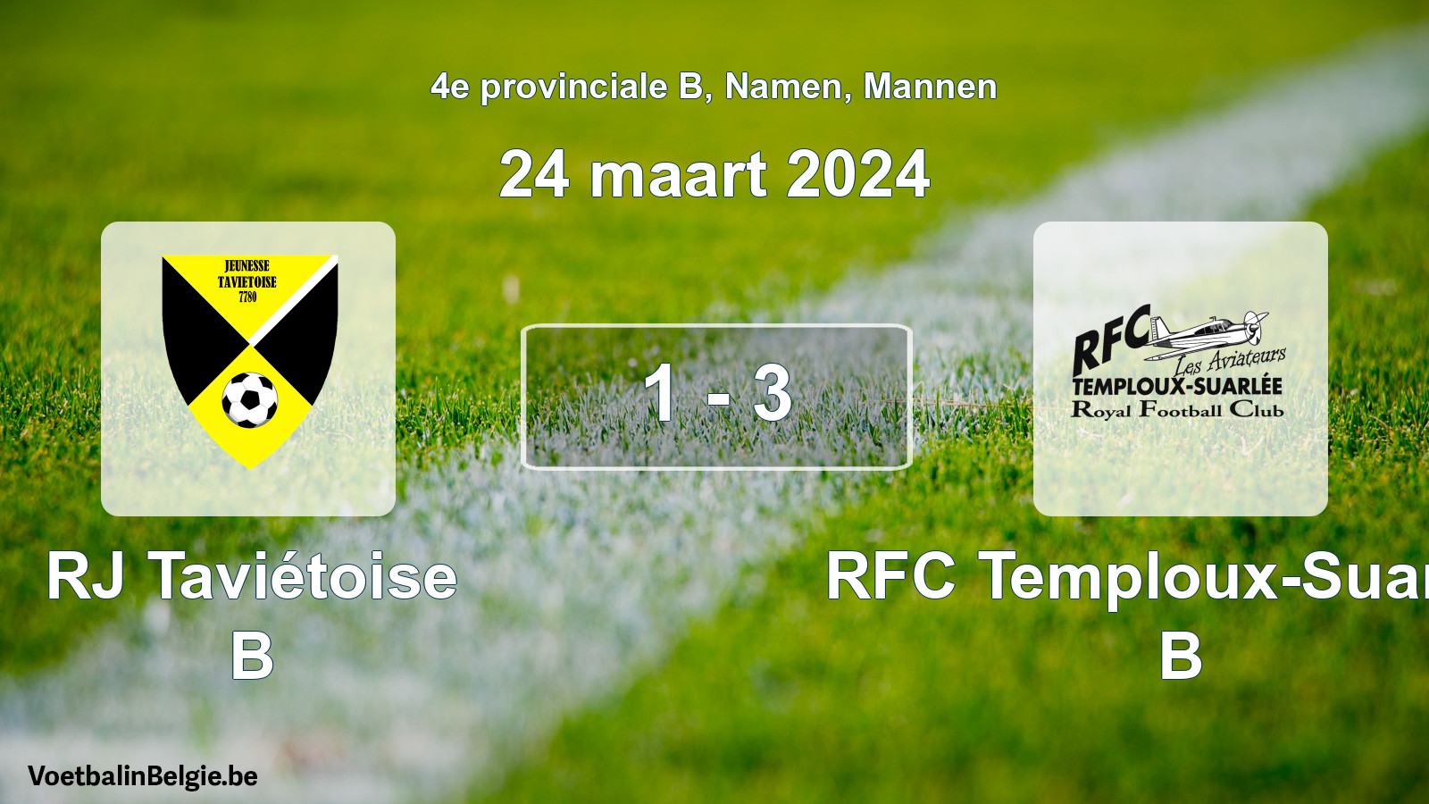 Gespeelde wedstrijd mannenvoetbal: RJ Taviétoise B - RFC Temploux-Suarlée B 1 - 3 (24 maart 2024)