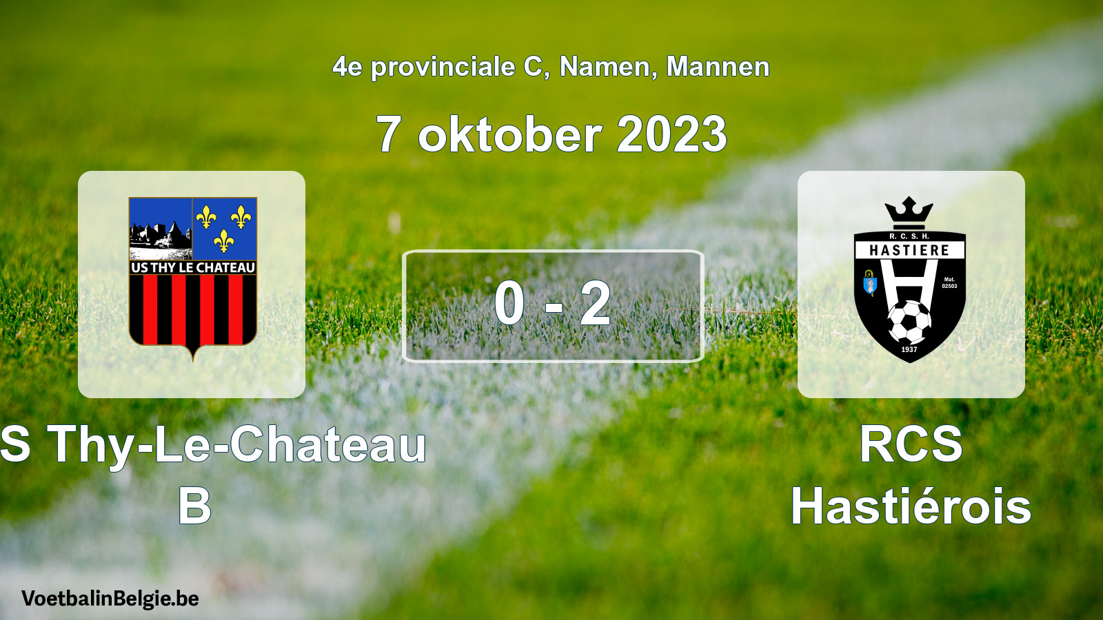 Gespeelde wedstrijd mannenvoetbal: US Thy-Le-Chateau B - RCS Hastiérois 0 - 2 (7 oktober 2023)