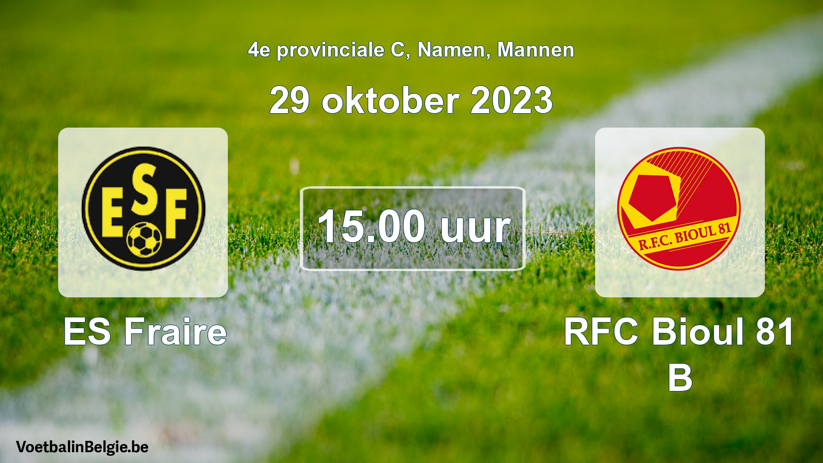 Match prévu football hommes: ES Fraire - RFC Bioul 81 B (29 octobre 2023)
