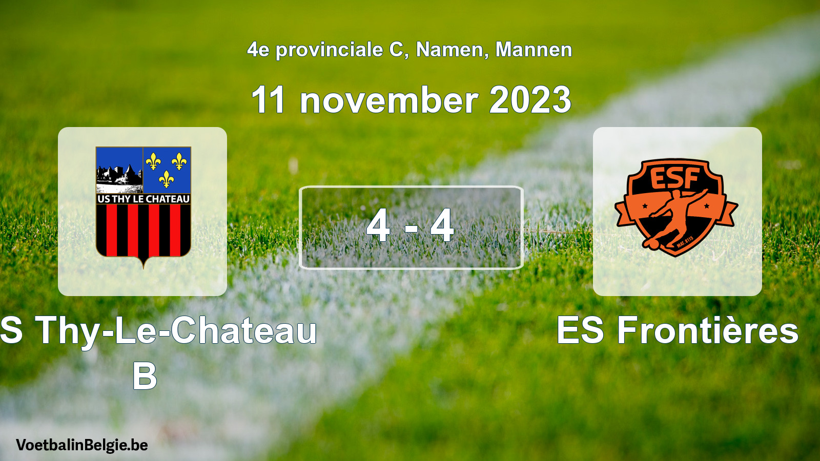 Gespeelde wedstrijd mannenvoetbal: US Thy-Le-Chateau B - ES Frontières 4 - 4 (11 november 2023)