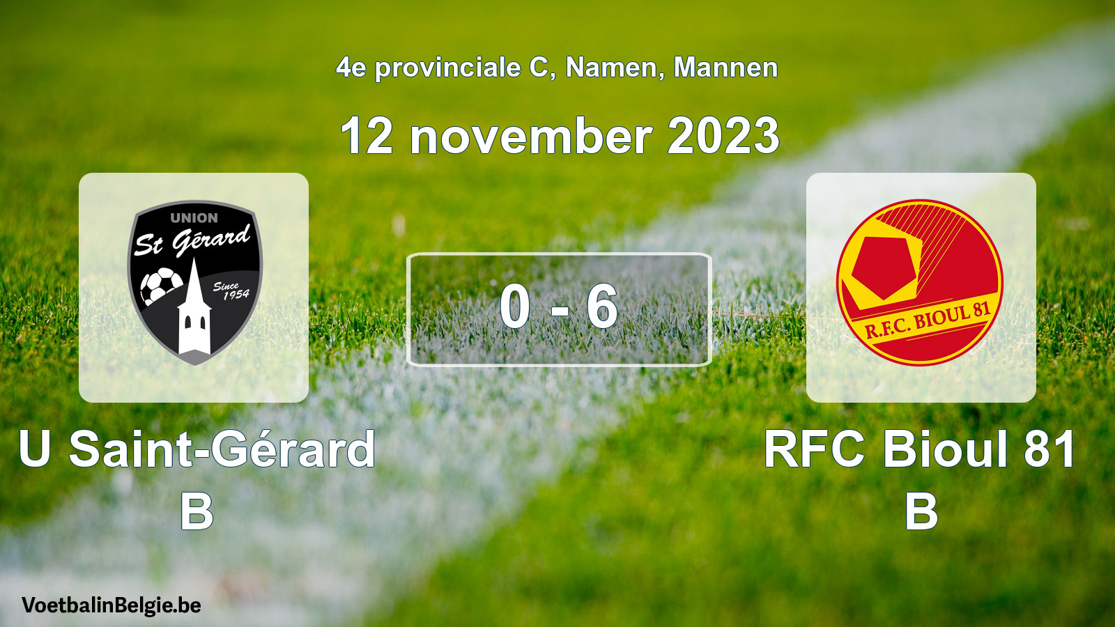 Gespeelde wedstrijd mannenvoetbal: U Saint-Gérard B - RFC Bioul 81 B 0 - 6 (12 november 2023)