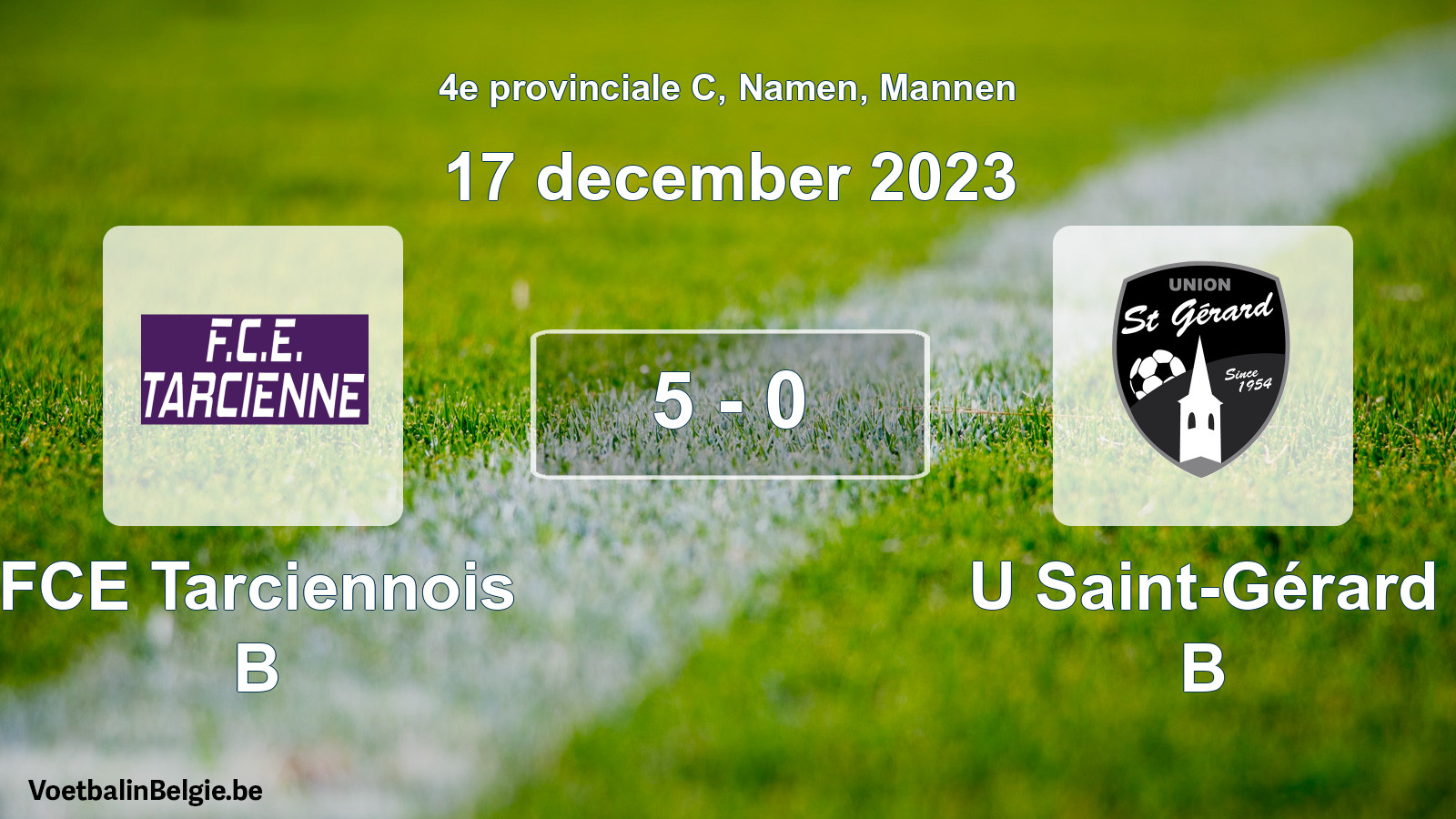 Gespeelde wedstrijd mannenvoetbal: FCE Tarciennois B - U Saint-Gérard B 5 - 0 (17 december 2023)