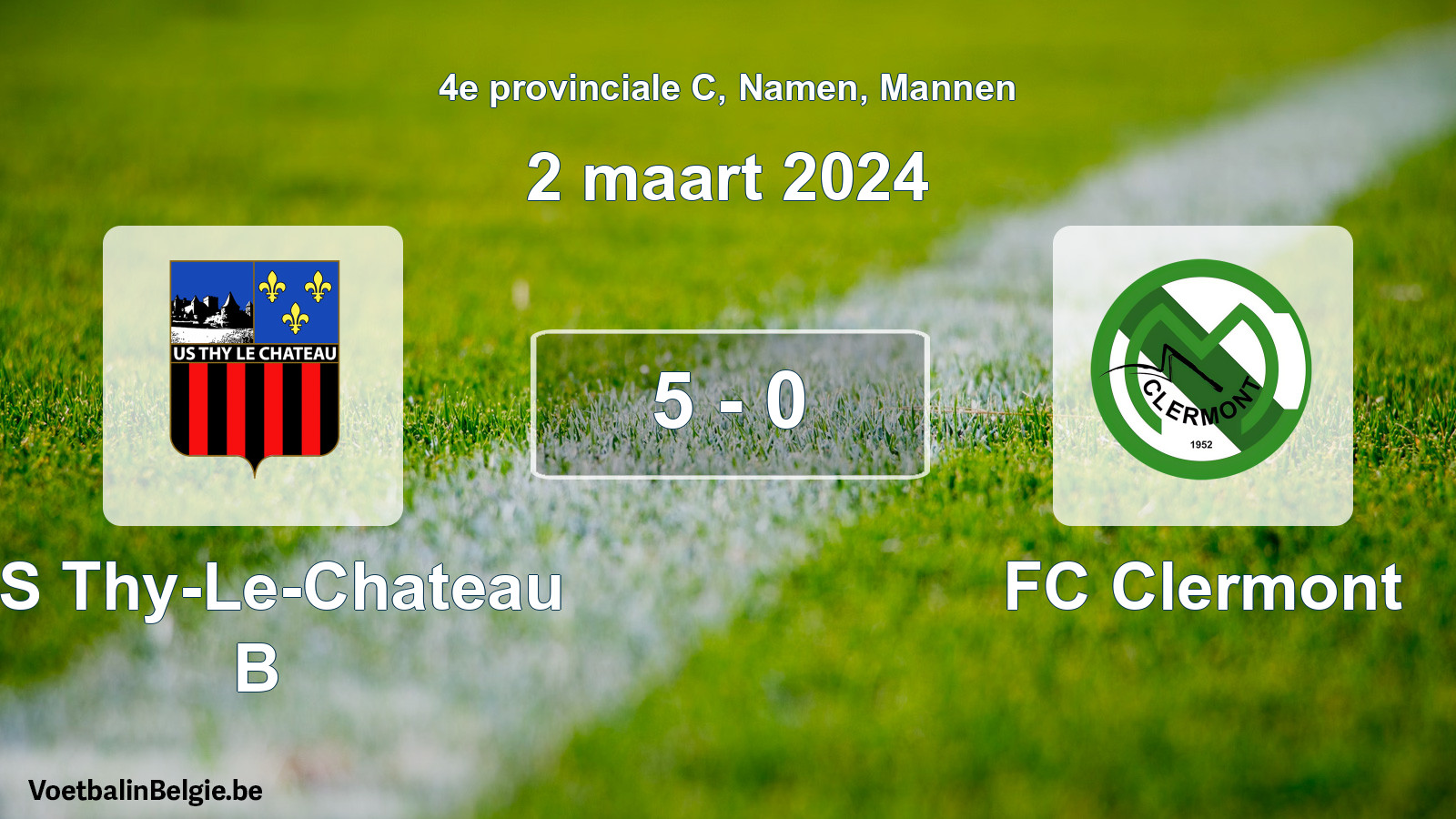 Gespeelde wedstrijd mannenvoetbal: US Thy-Le-Chateau B - FC Clermont 5 - 0 (2 maart 2024)