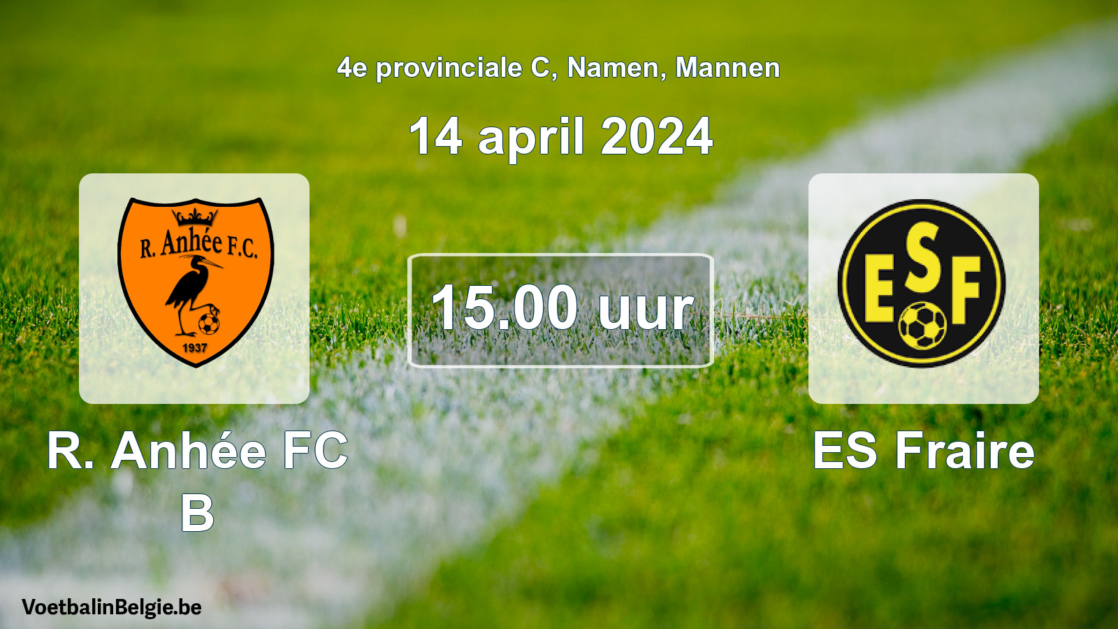 Match prévu football hommes: R. Anhée FC B - ES Fraire (14 avril 2024)