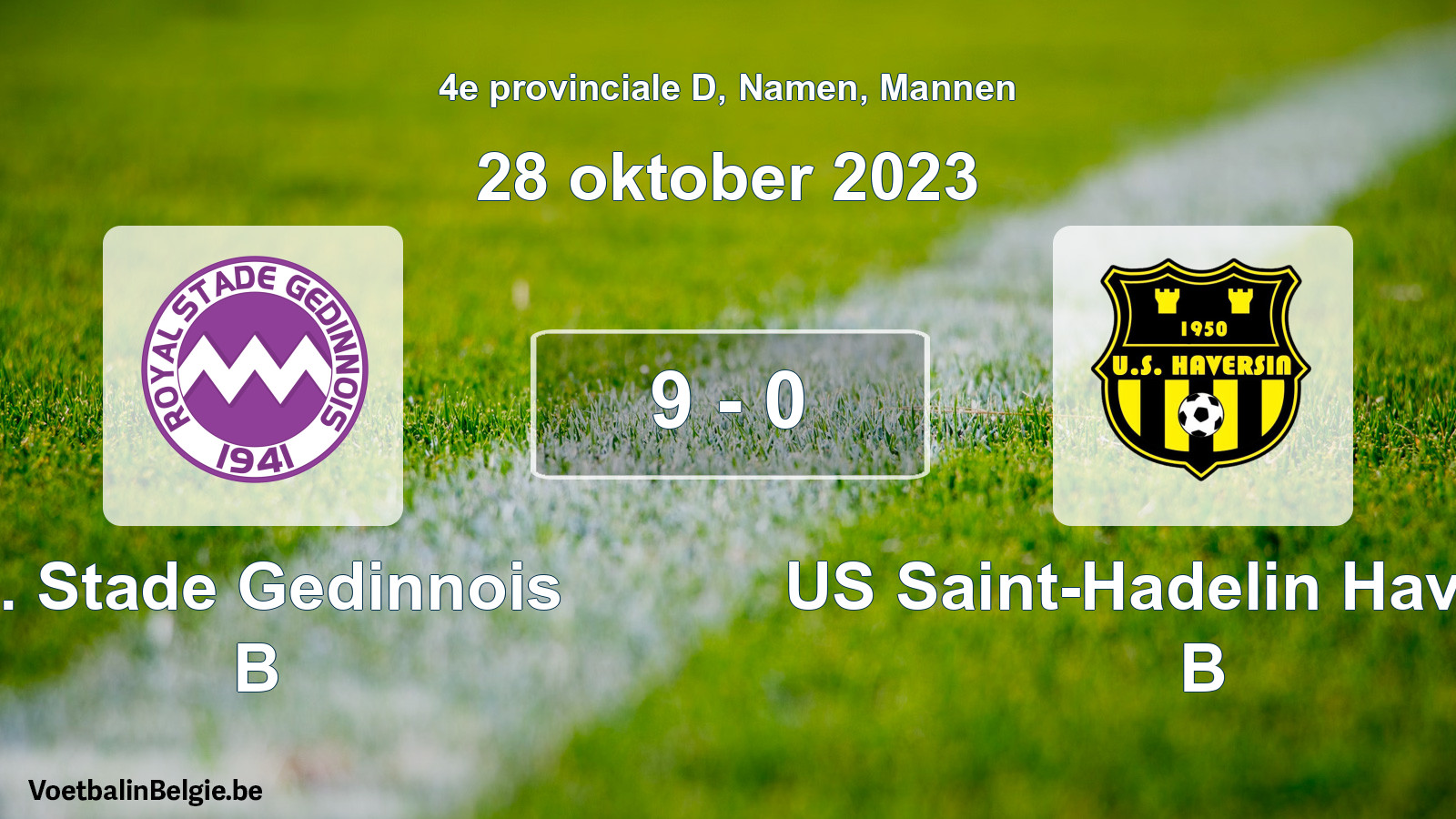 Gespeelde wedstrijd mannenvoetbal: R. Stade Gedinnois B - US Saint-Hadelin Haversin B 9 - 0 (28 oktober 2023)