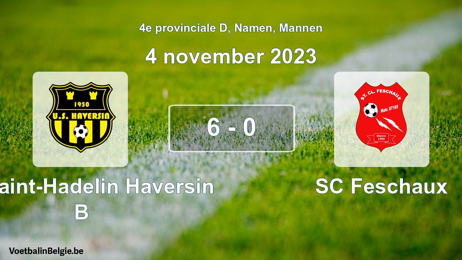 Gespeelde wedstrijd mannenvoetbal: US Saint-Hadelin Haversin B - SC Feschaux 6 - 0 (4 november 2023)