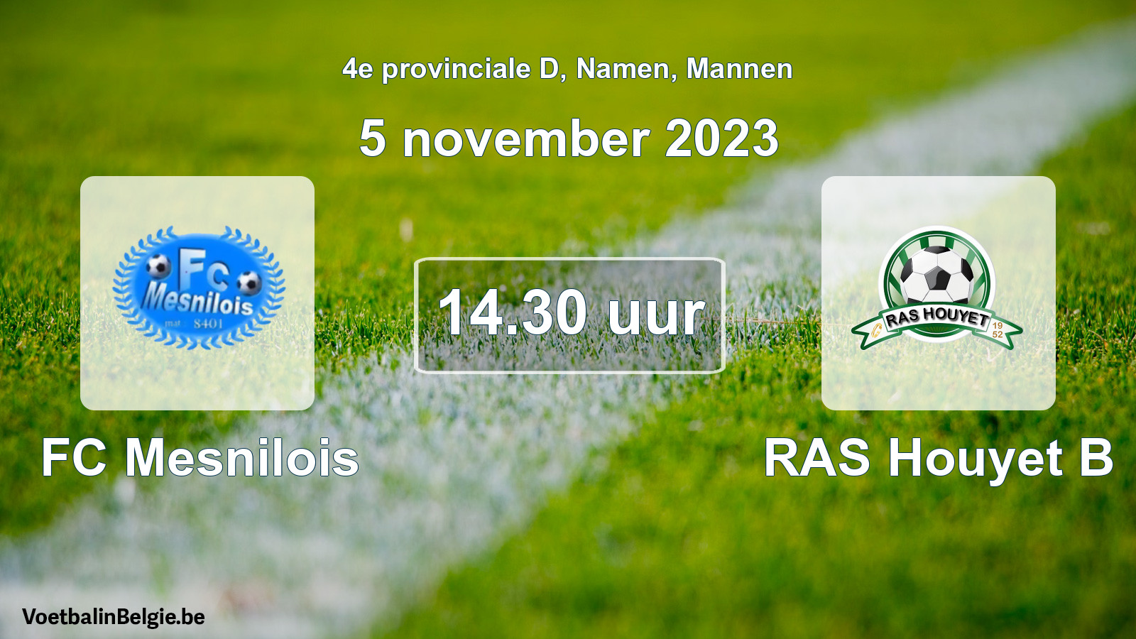 Match prévu football hommes: FC Mesnilois - RAS Houyet B (5 novembre 2023)