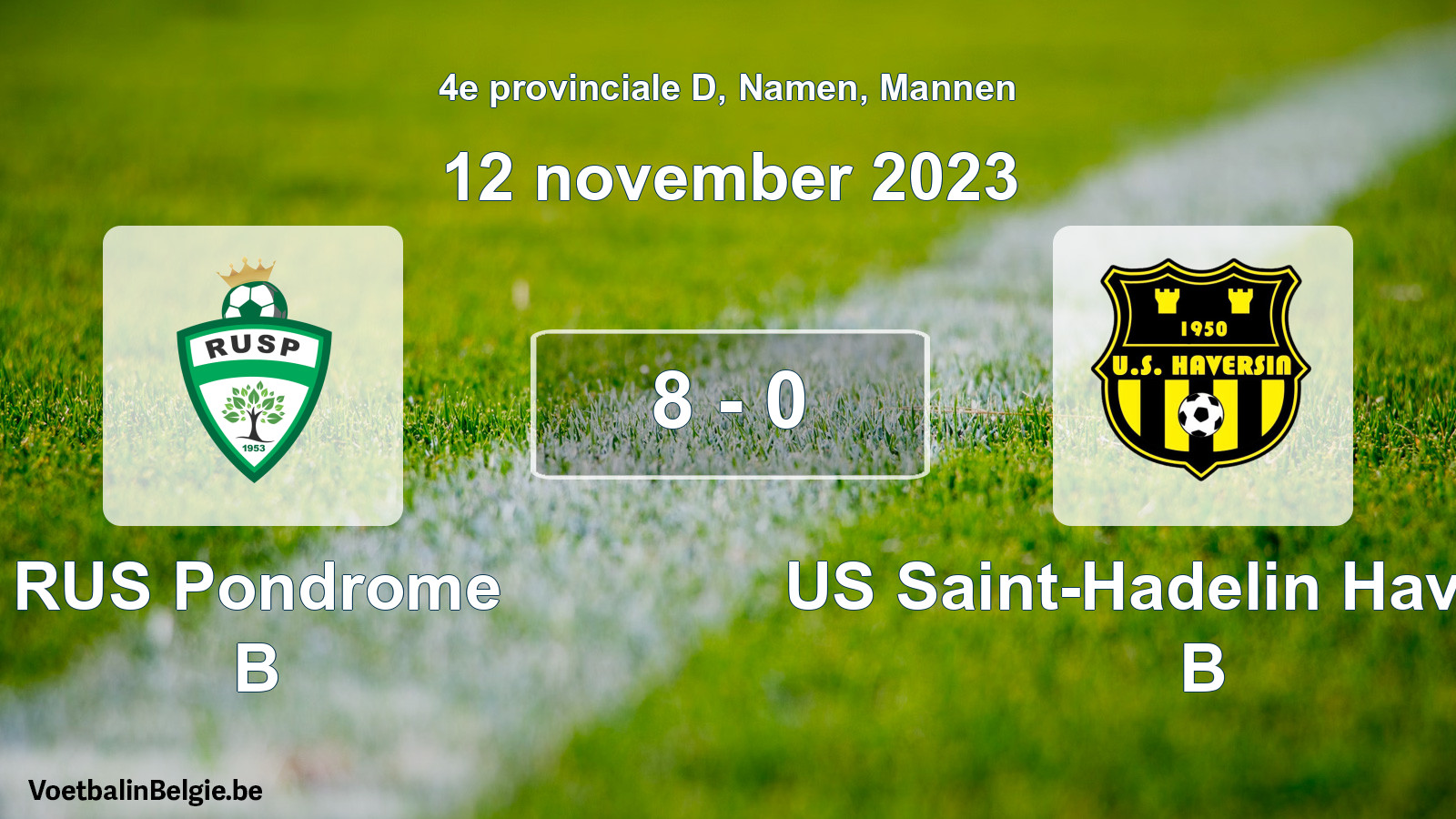 Gespeelde wedstrijd mannenvoetbal: RUS Pondrome B - US Saint-Hadelin Haversin B 8 - 0 (12 november 2023)