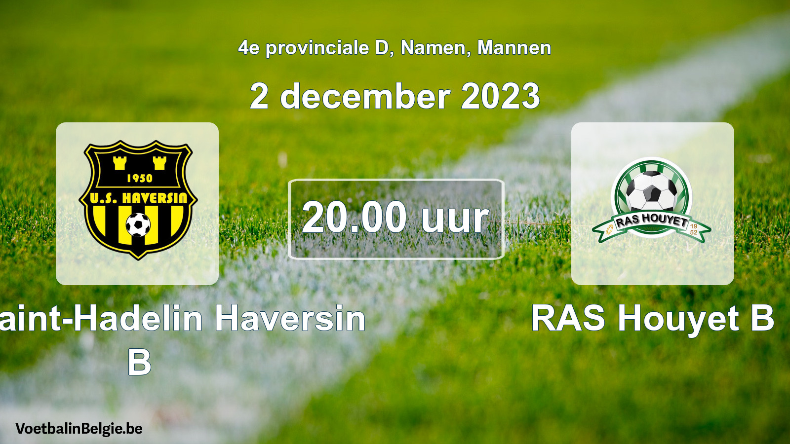 Scheduled match men football: US Saint-Hadelin Haversin B - RAS Houyet B (2 December 2023)