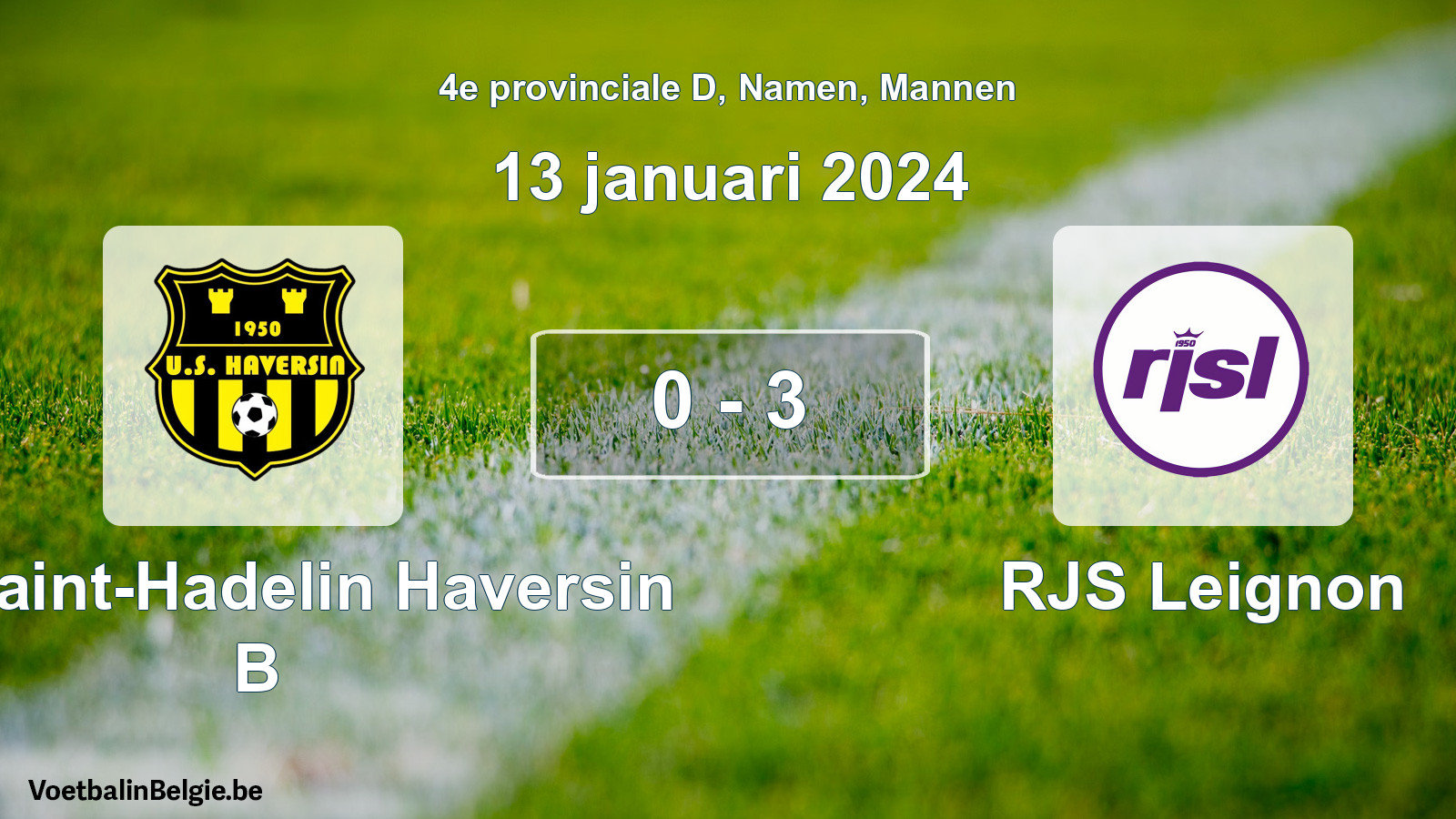Gespeelde wedstrijd mannenvoetbal: US Saint-Hadelin Haversin B - RJS Leignon 0 - 3 (13 januari 2024)