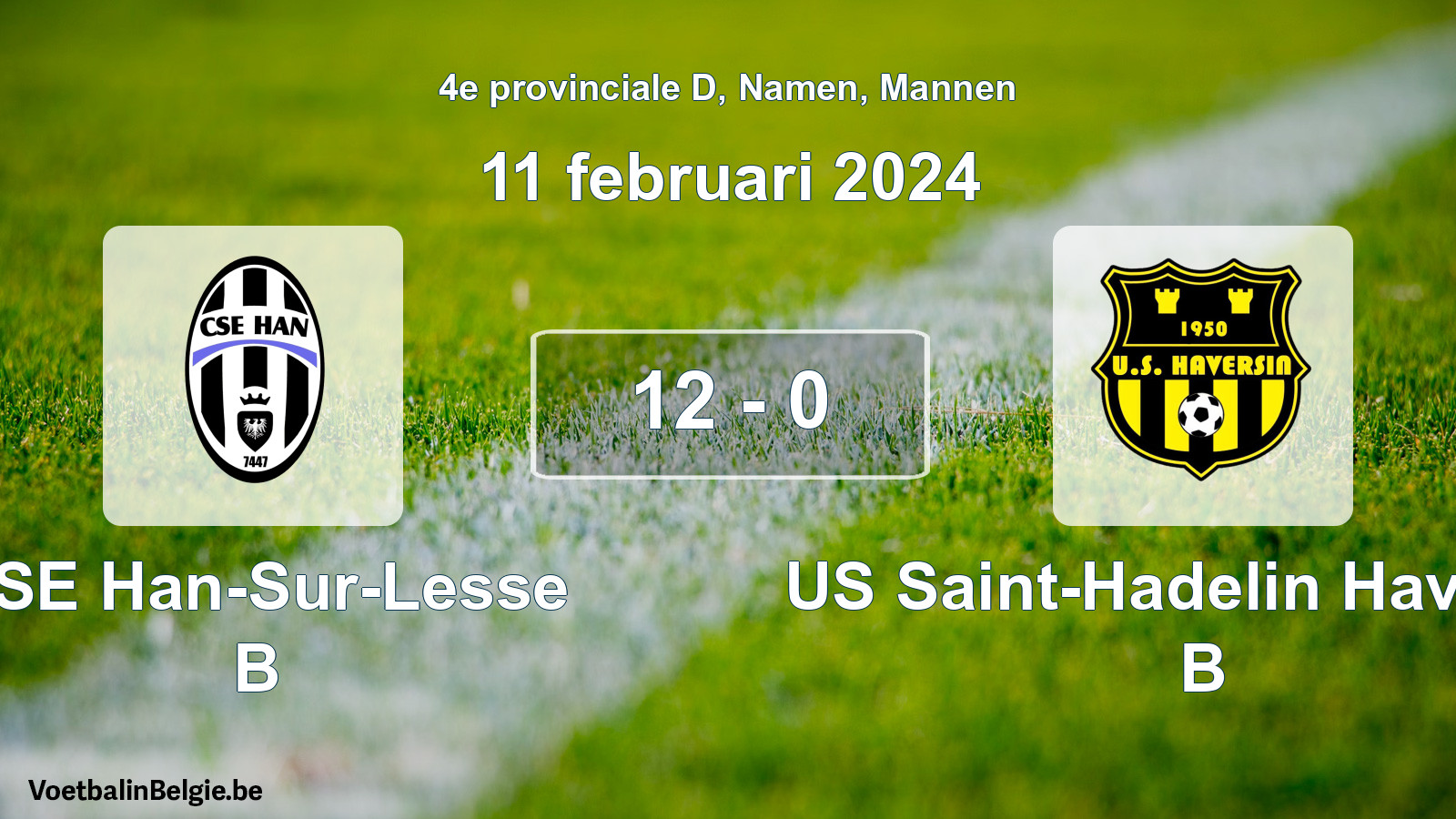 Gespeelde wedstrijd mannenvoetbal: CSE Han-Sur-Lesse B - US Saint-Hadelin Haversin B 12 - 0 (11 februari 2024)