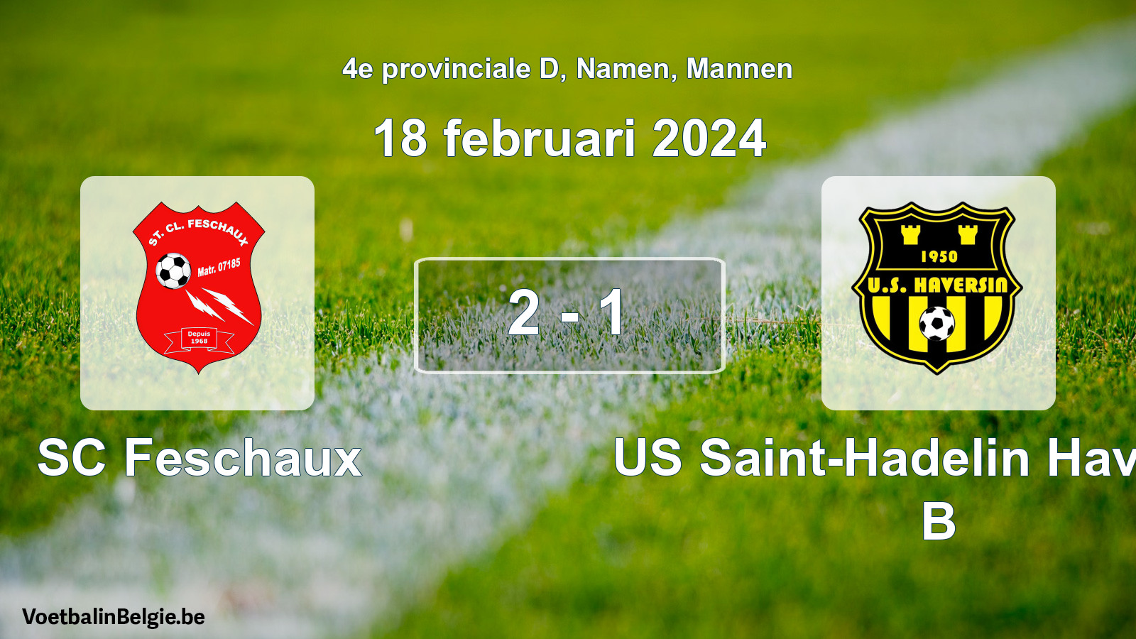Gespeelde wedstrijd mannenvoetbal: SC Feschaux - US Saint-Hadelin Haversin B 2 - 1 (18 februari 2024)