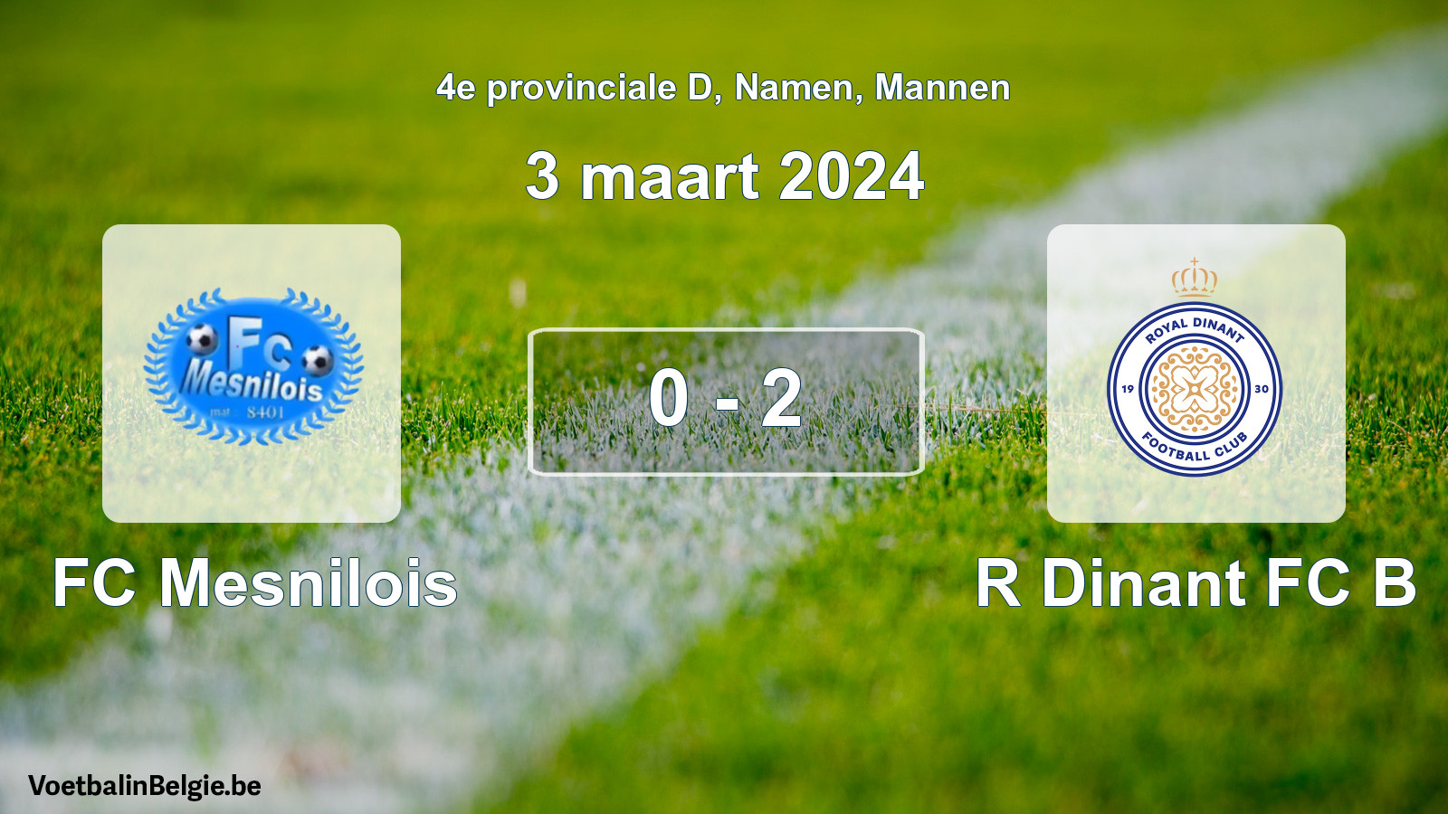 Match joué football hommes: FC Mesnilois - R Dinant FC B 0 - 2 (3 mars 2024)