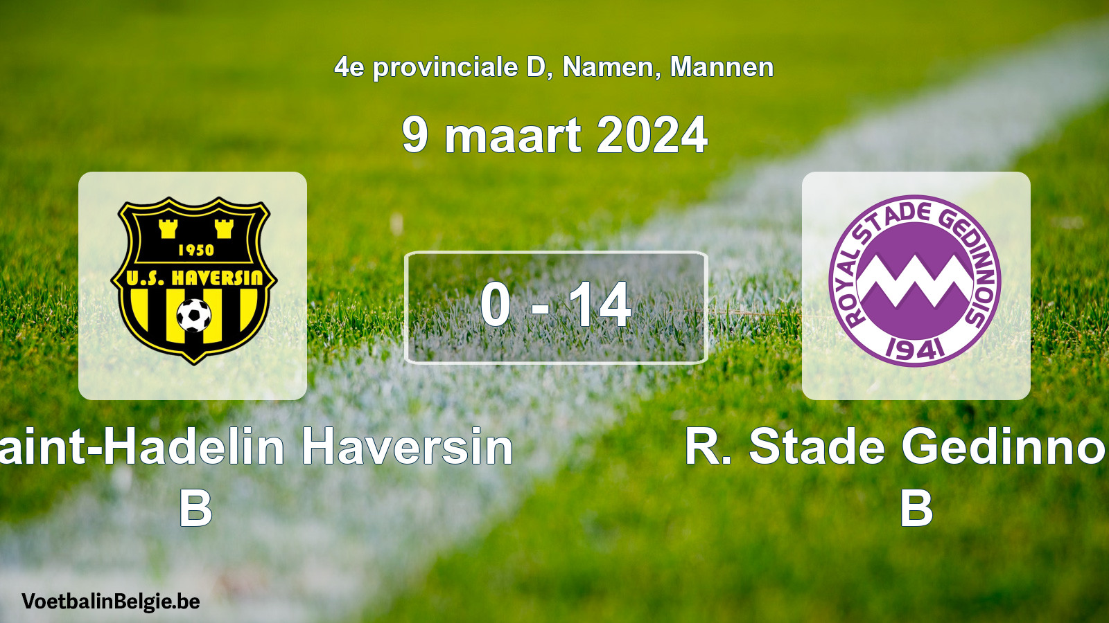 Gespeelde wedstrijd mannenvoetbal: US Saint-Hadelin Haversin B - R. Stade Gedinnois B 0 - 14 (9 maart 2024)
