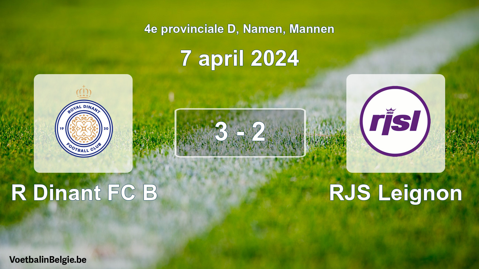 Gespeelde wedstrijd mannenvoetbal: R Dinant FC B - RJS Leignon 3 - 2 (7 april 2024)