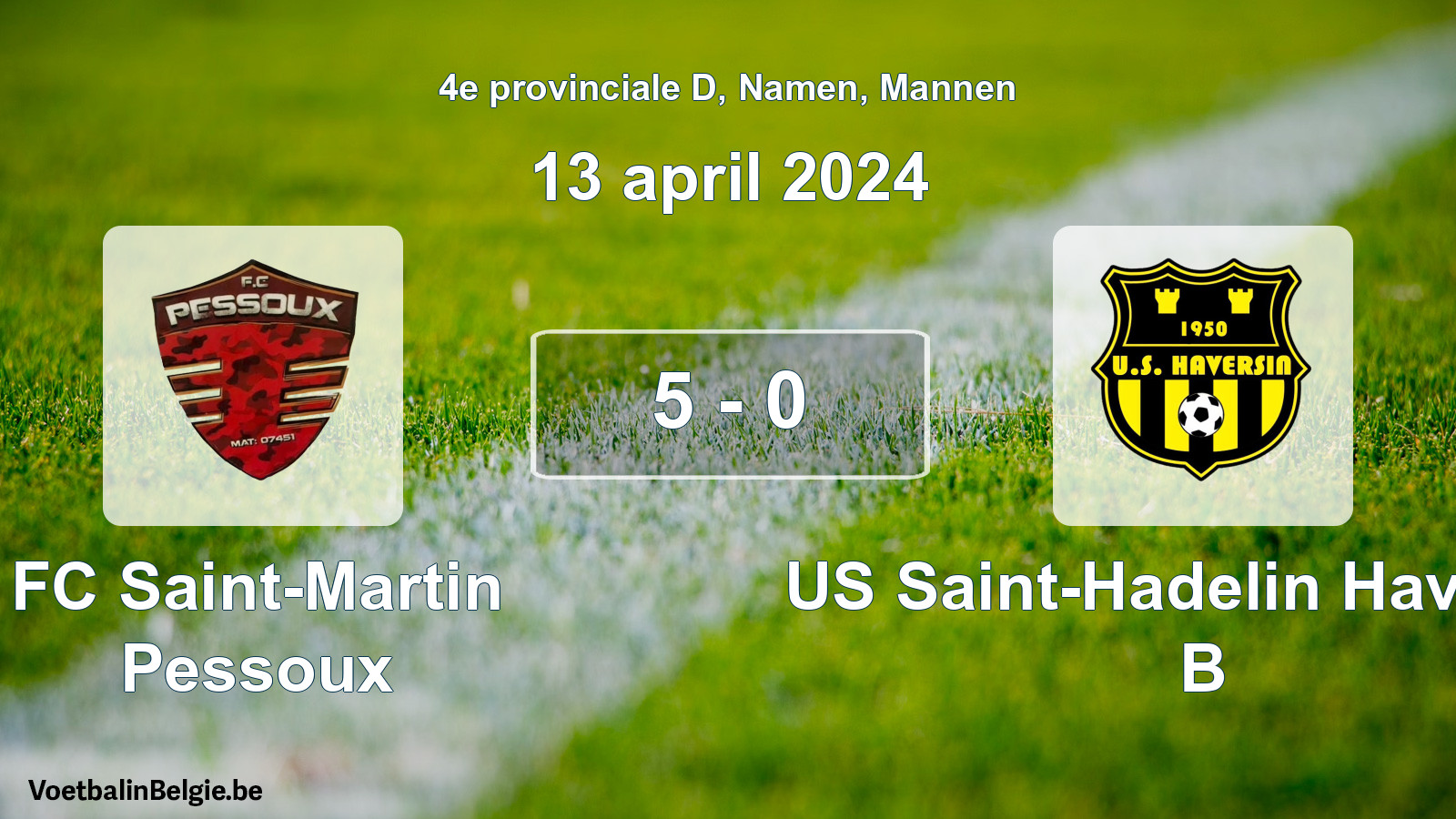 Gespeelde wedstrijd mannenvoetbal: FC Saint-Martin Pessoux - US Saint-Hadelin Haversin B 5 - 0 (13 april 2024)