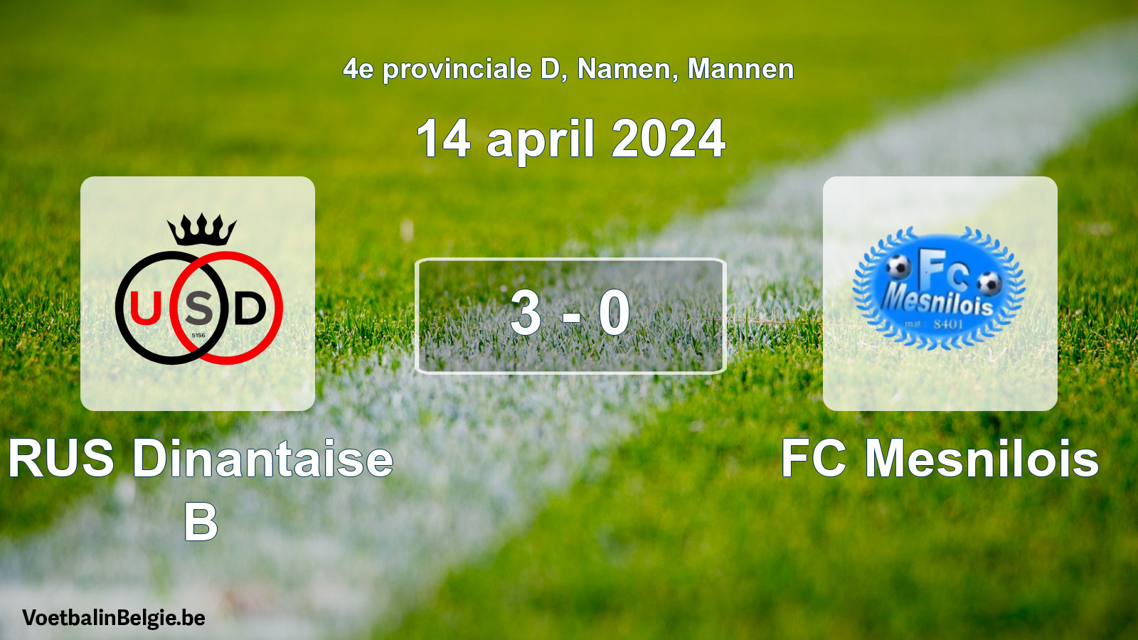 Gespeelde wedstrijd mannenvoetbal: RUS Dinantaise B - FC Mesnilois 3 - 0 (14 april 2024)