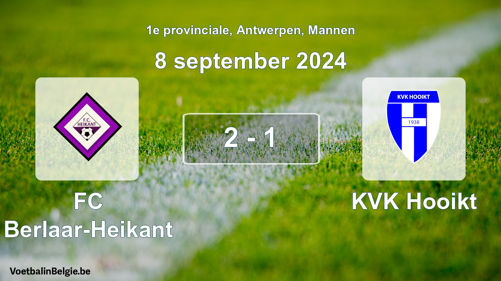 Match joué football hommes: FC Berlaar-Heikant - KVK Hooikt 2 - 1 (8 septembre 2024)