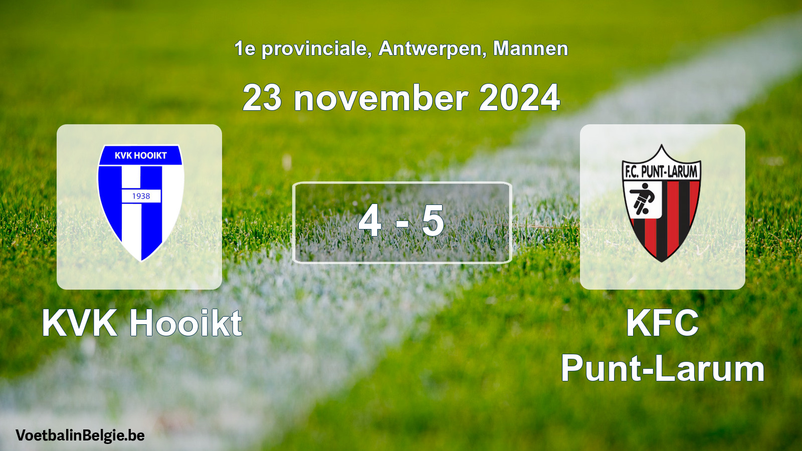 Played match men football: KVK Hooikt - KFC Punt-Larum 4 - 5 (23 November 2024)