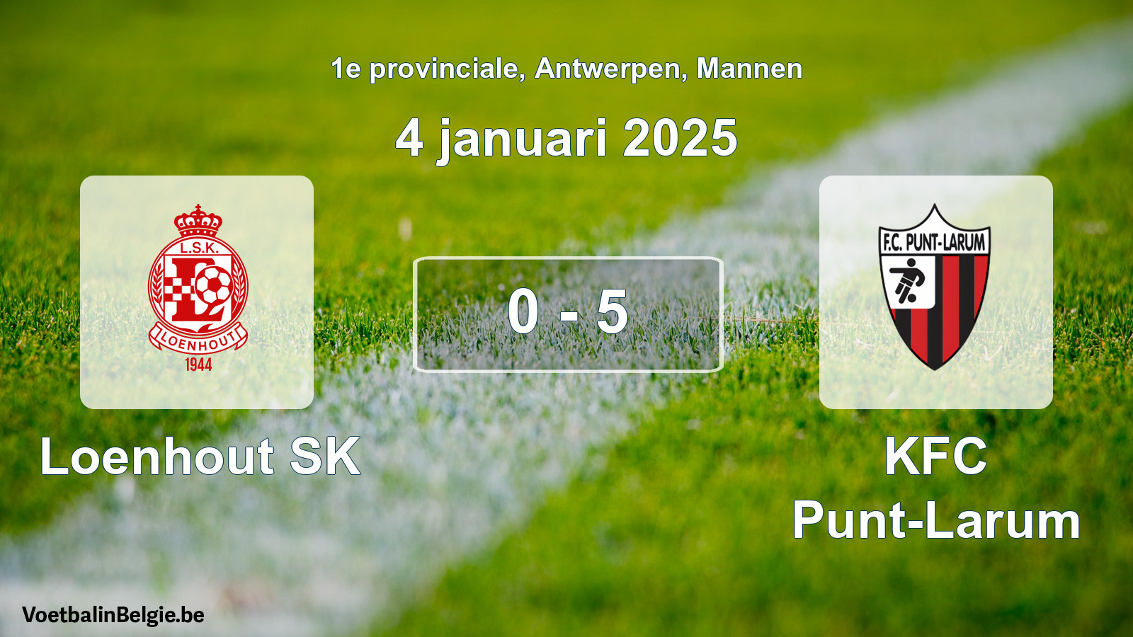 Gespeelde wedstrijd mannenvoetbal: Loenhout SK - KFC Punt-Larum 0 - 5 (4 januari 2025)