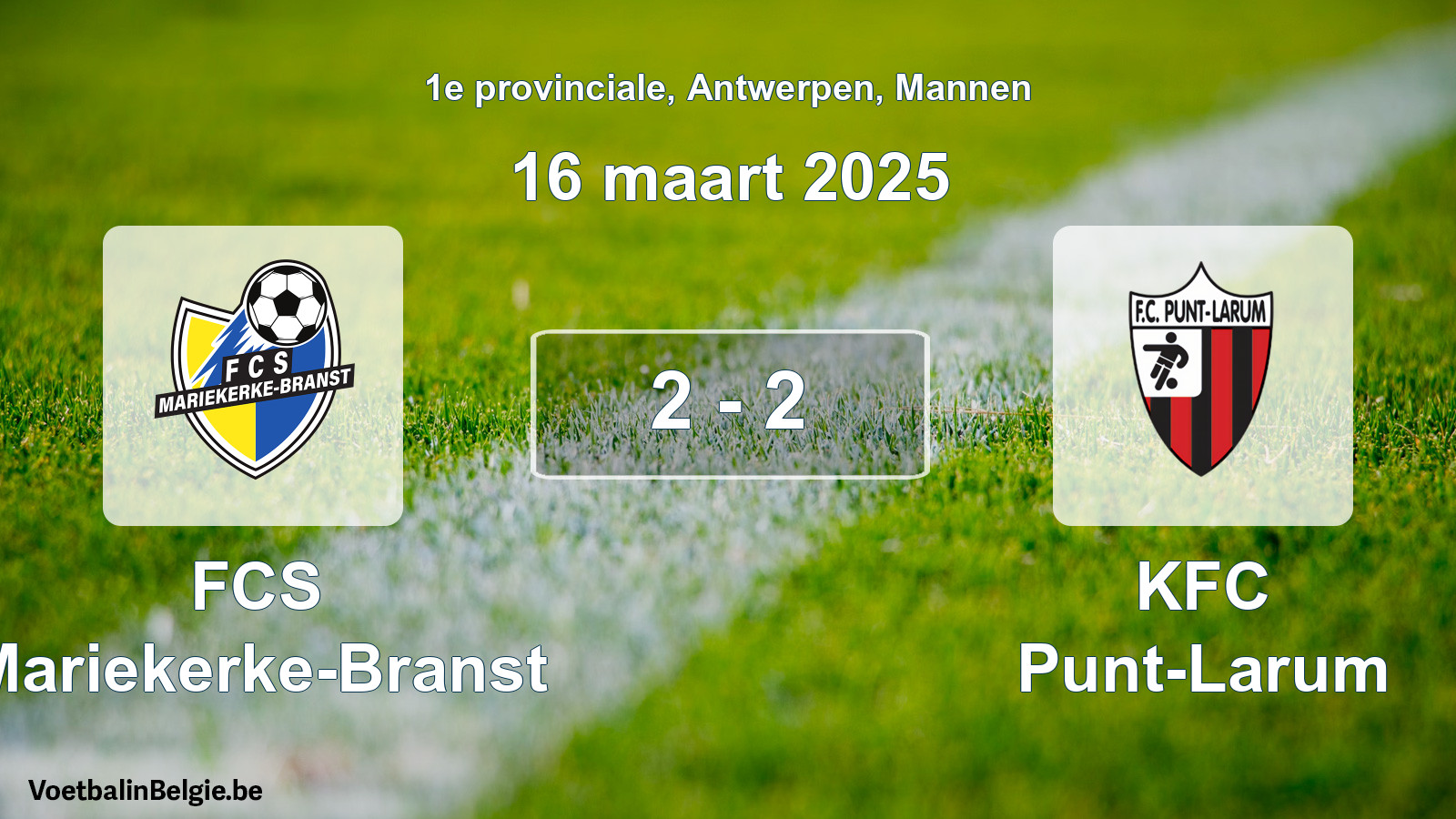 Gespeelde wedstrijd mannenvoetbal: FCS Mariekerke-Branst - KFC Punt-Larum 2 - 2 (16 maart 2025)