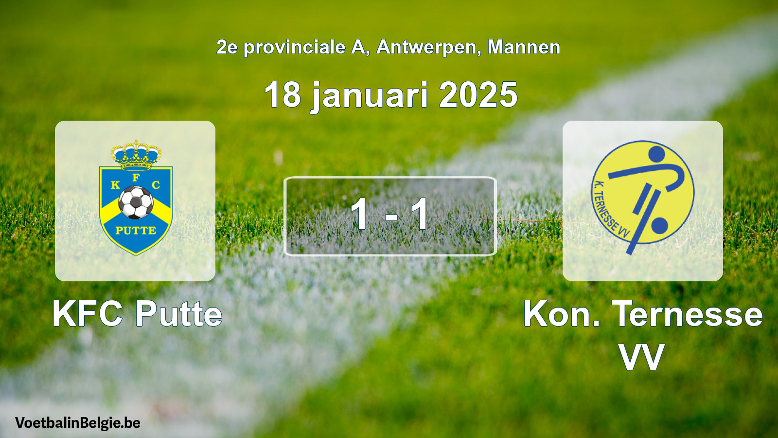 Played match men football: KFC Putte - Kon. Ternesse VV 1 - 1 (18 January 2025)