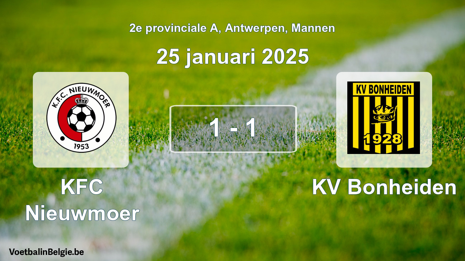 Played match men football: KFC Nieuwmoer - KV Bonheiden 1 - 1 (25 January 2025)