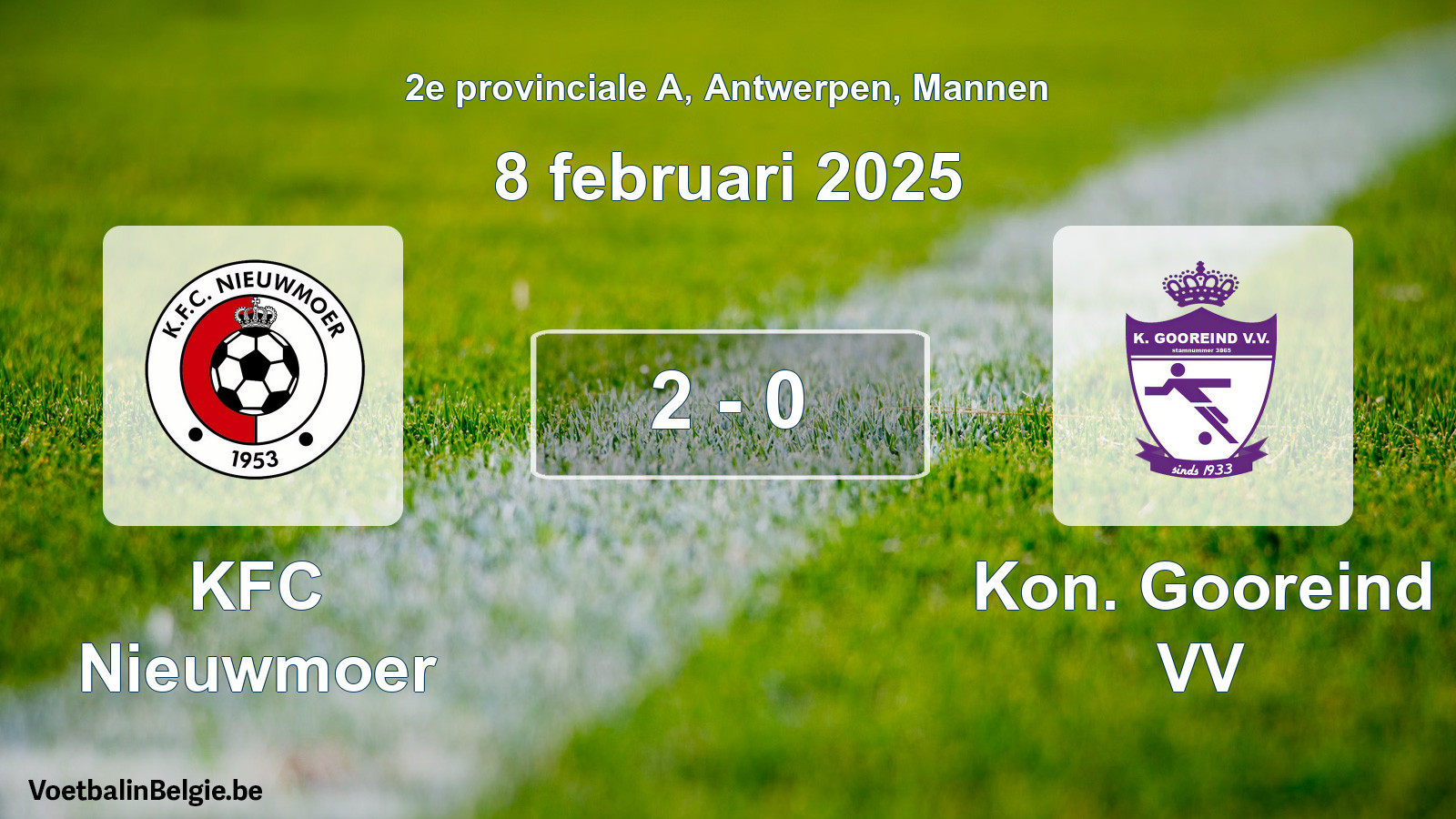 Played match men football: KFC Nieuwmoer - Kon. Gooreind VV 2 - 0 (8 February 2025)