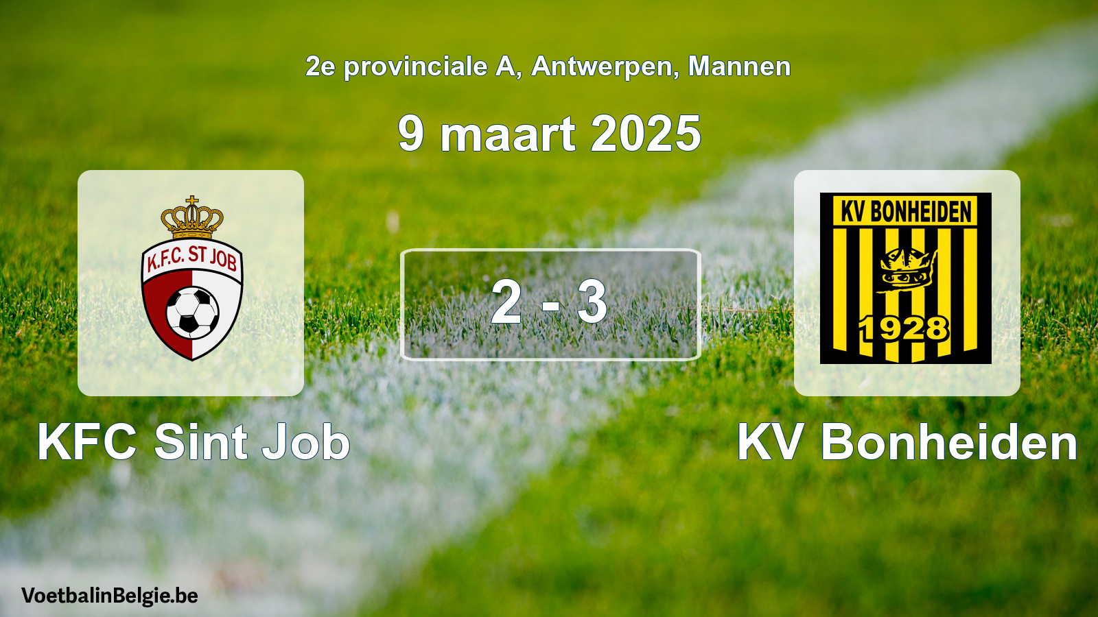Gespeelde wedstrijd mannenvoetbal: KFC Sint Job - KV Bonheiden 2 - 3 (9 maart 2025)
