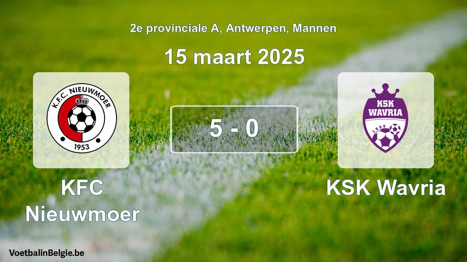 Gespeelde wedstrijd mannenvoetbal: KFC Nieuwmoer - KSK Wavria 5 - 0 (15 maart 2025)