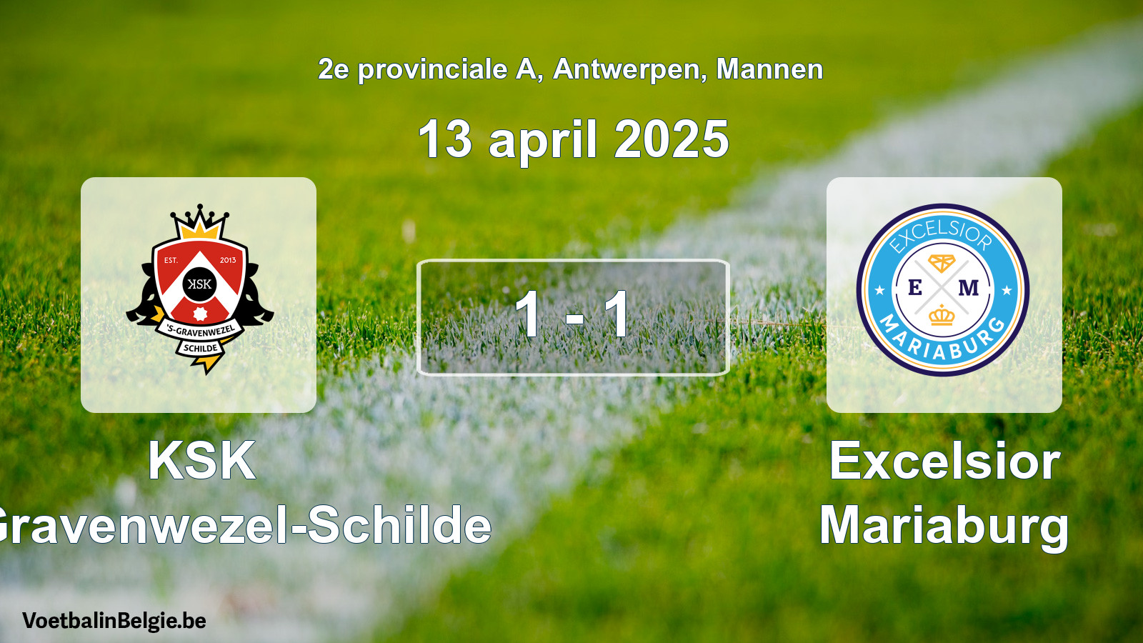Match joué football hommes: KSK 's-Gravenwezel-Schilde - Excelsior Mariaburg 1 - 1 (13 avril 2025)