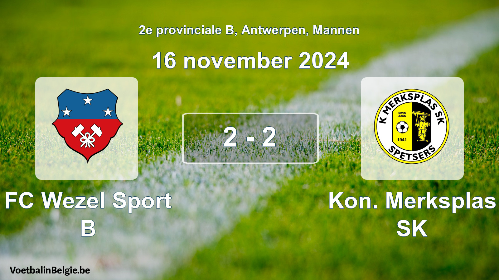 Played match men football: FC Wezel Sport B - Kon. Merksplas SK 2 - 2 (16 November 2024)