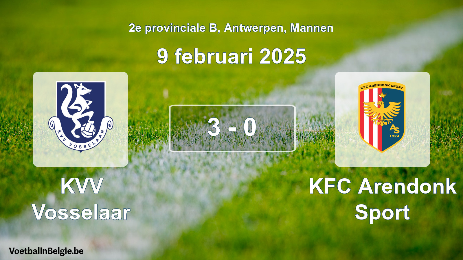 Gespeelde wedstrijd mannenvoetbal: KVV Vosselaar - KFC Arendonk Sport 3 - 0 (9 februari 2025)