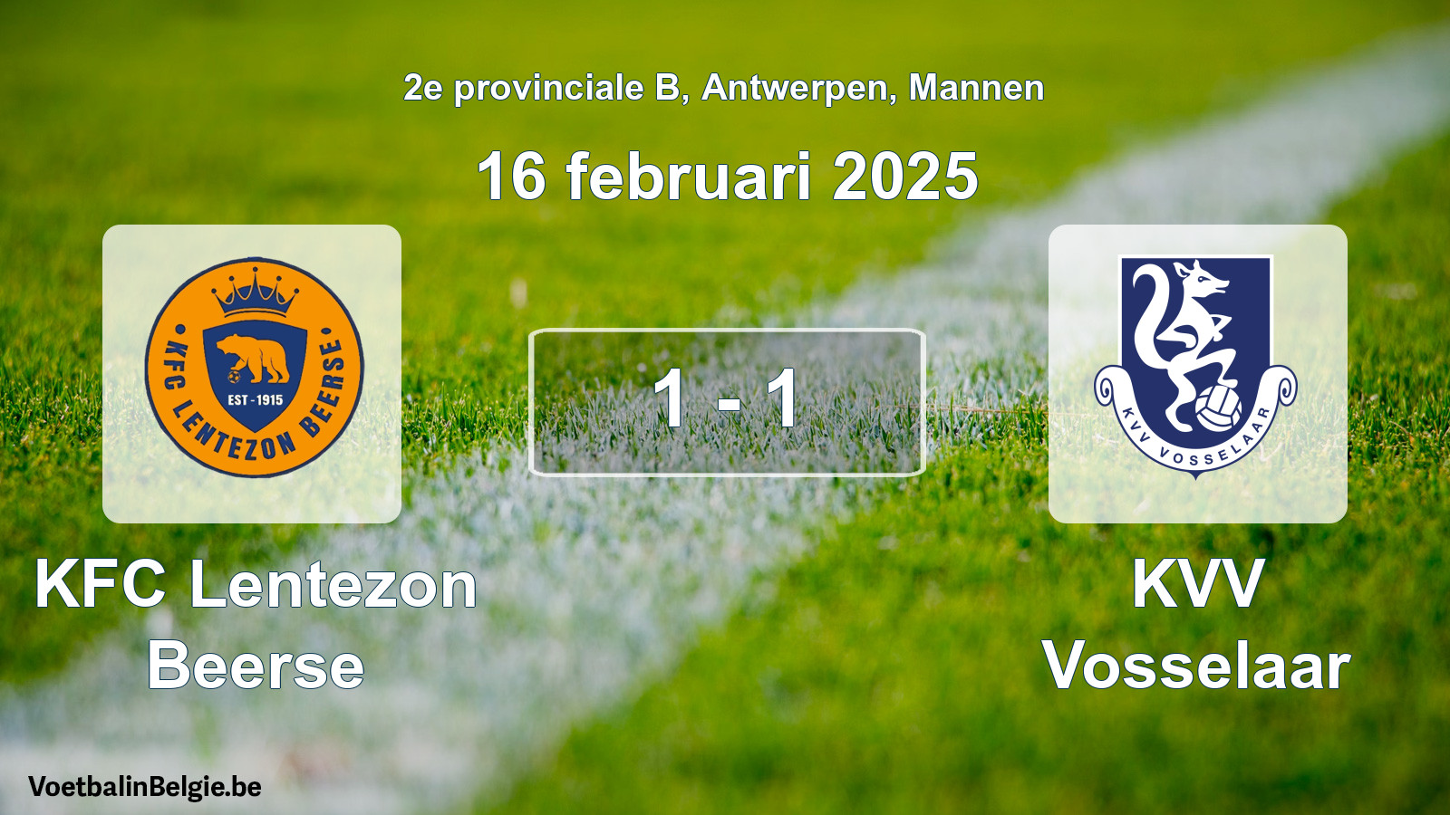 Gespeelde wedstrijd mannenvoetbal: KFC Lentezon Beerse - KVV Vosselaar 1 - 1 (16 februari 2025)