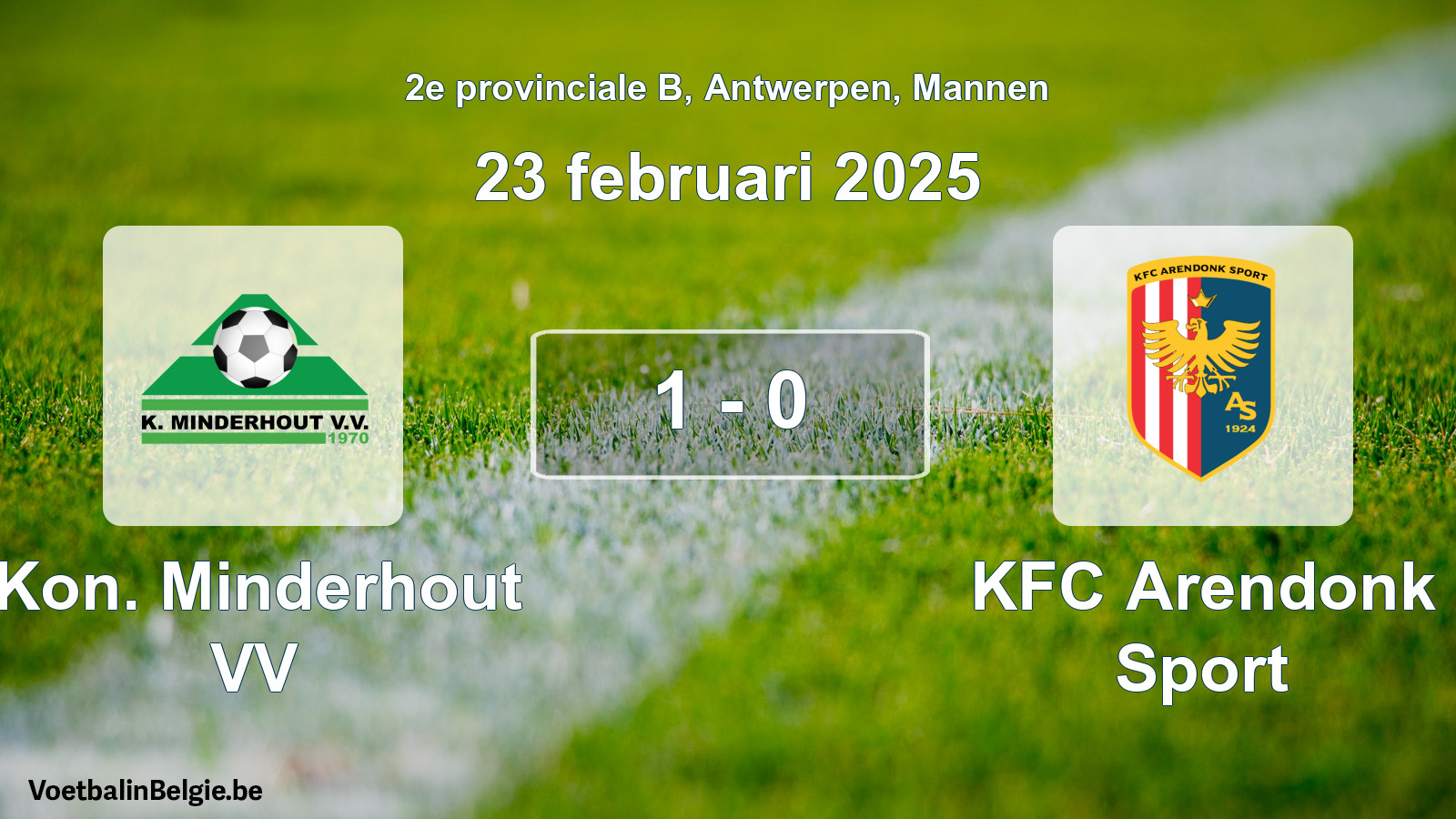 Gespeelde wedstrijd mannenvoetbal: Kon. Minderhout VV - KFC Arendonk Sport 1 - 0 (23 februari 2025)