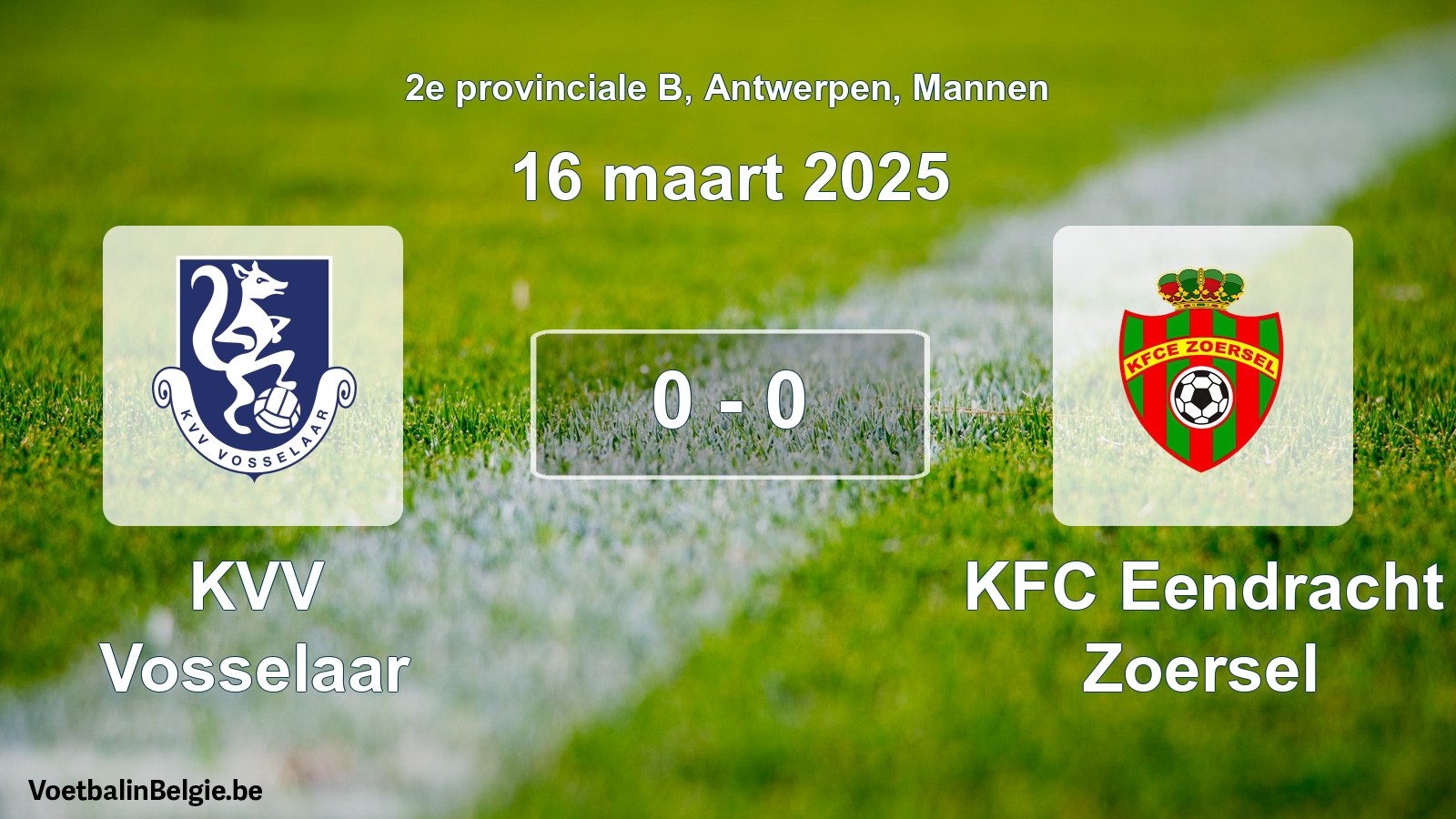 Gespeelde wedstrijd mannenvoetbal: KVV Vosselaar - KFC Eendracht Zoersel 0 - 0 (16 maart 2025)