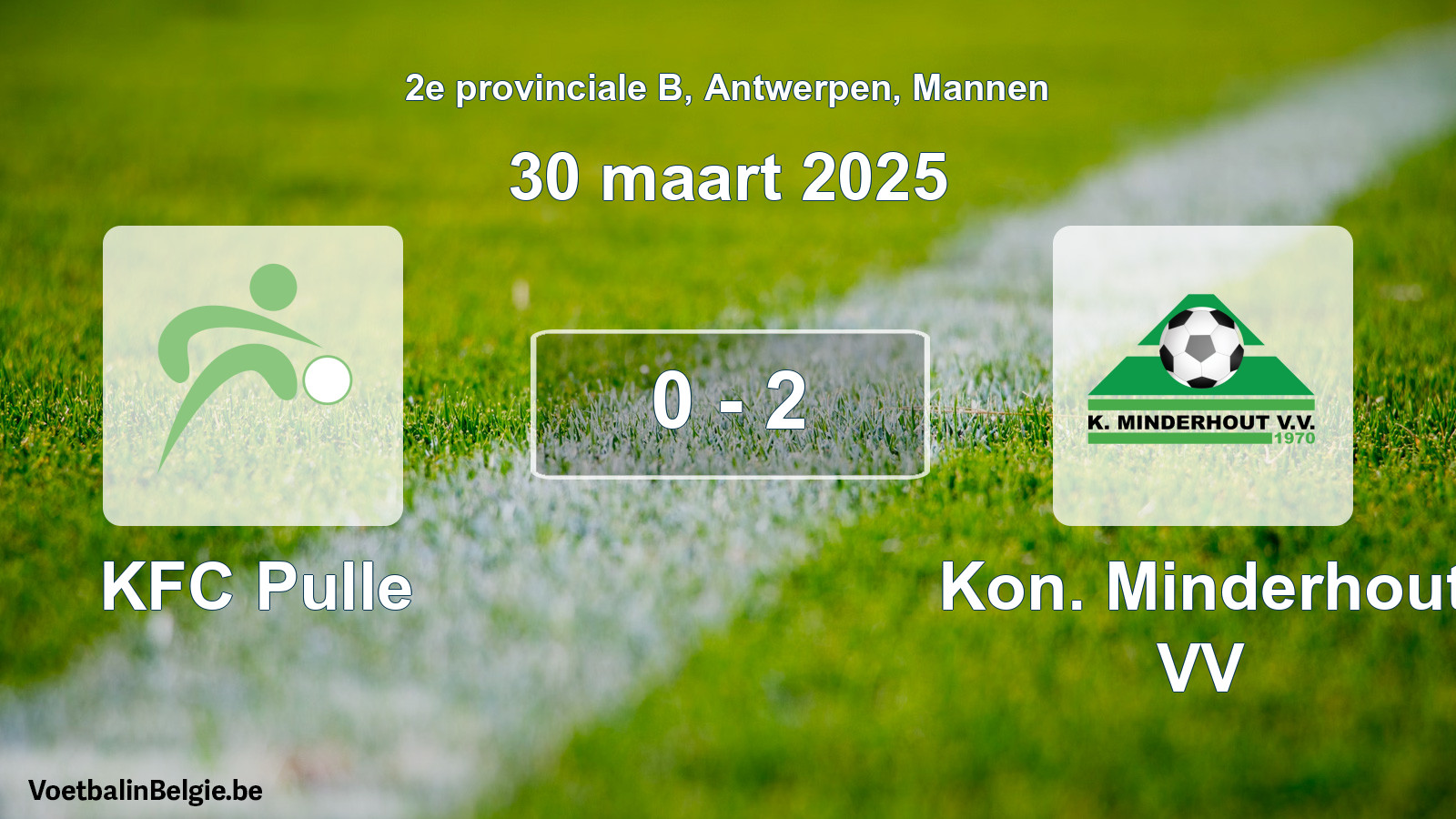 Gespeelde wedstrijd mannenvoetbal: KFC Pulle - Kon. Minderhout VV 0 - 2 (30 maart 2025)
