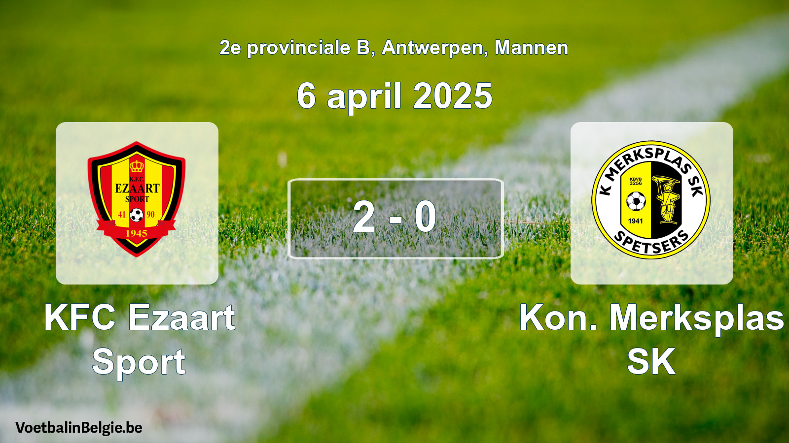 Gespeelde wedstrijd mannenvoetbal: KFC Ezaart Sport - Kon. Merksplas SK 2 - 0 (6 april 2025)