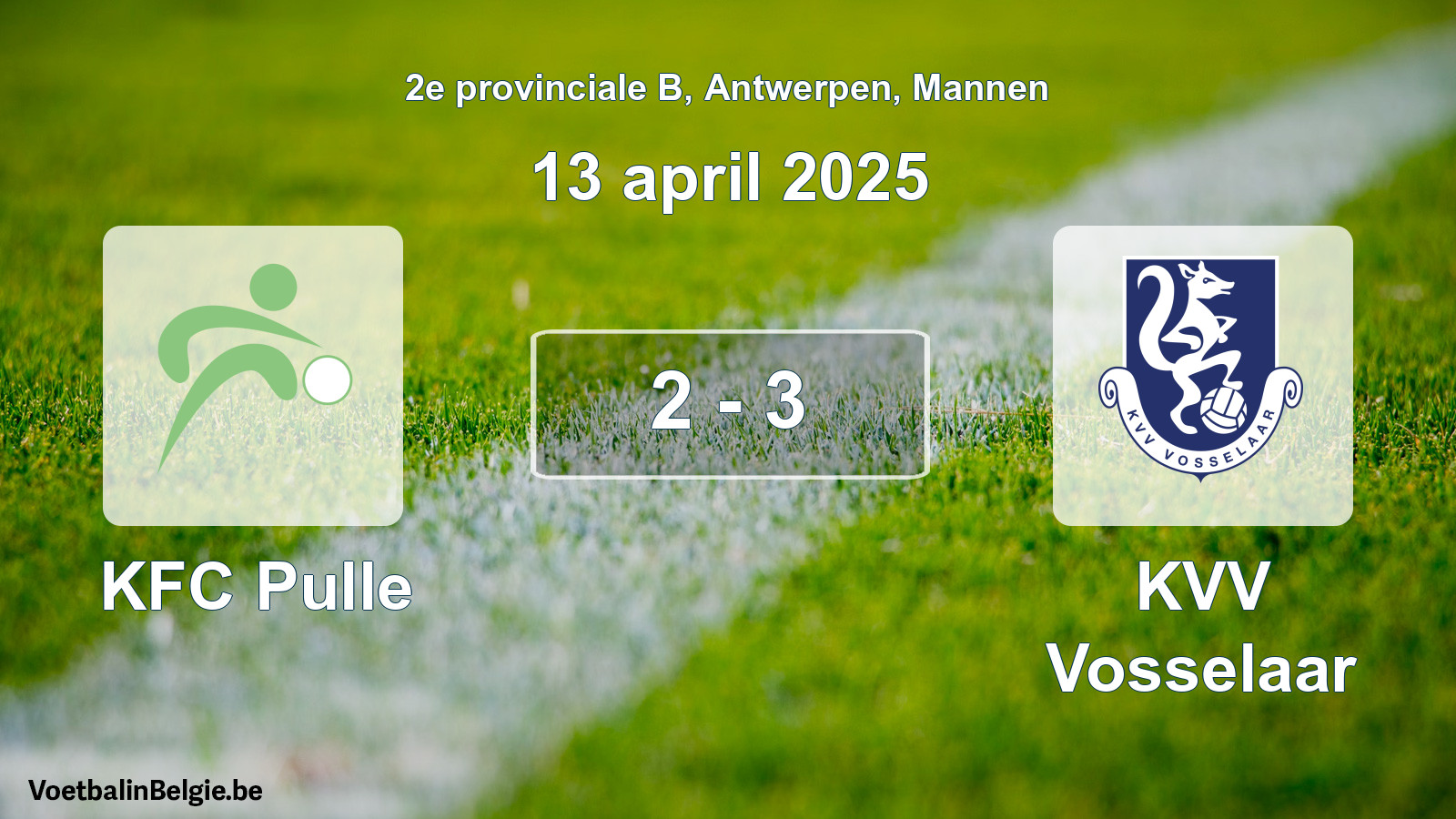 Gespeelde wedstrijd mannenvoetbal: KFC Pulle - KVV Vosselaar 2 - 3 (13 april 2025)