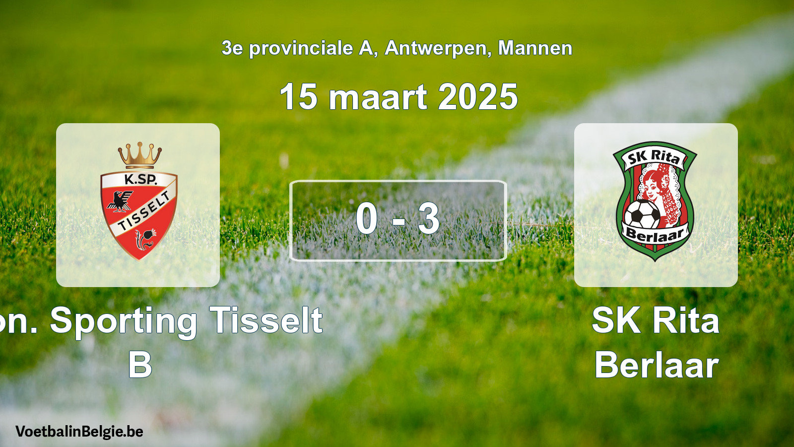 Gespeelde wedstrijd mannenvoetbal: Kon. Sporting Tisselt B - SK Rita Berlaar 0 - 3 (15 maart 2025)