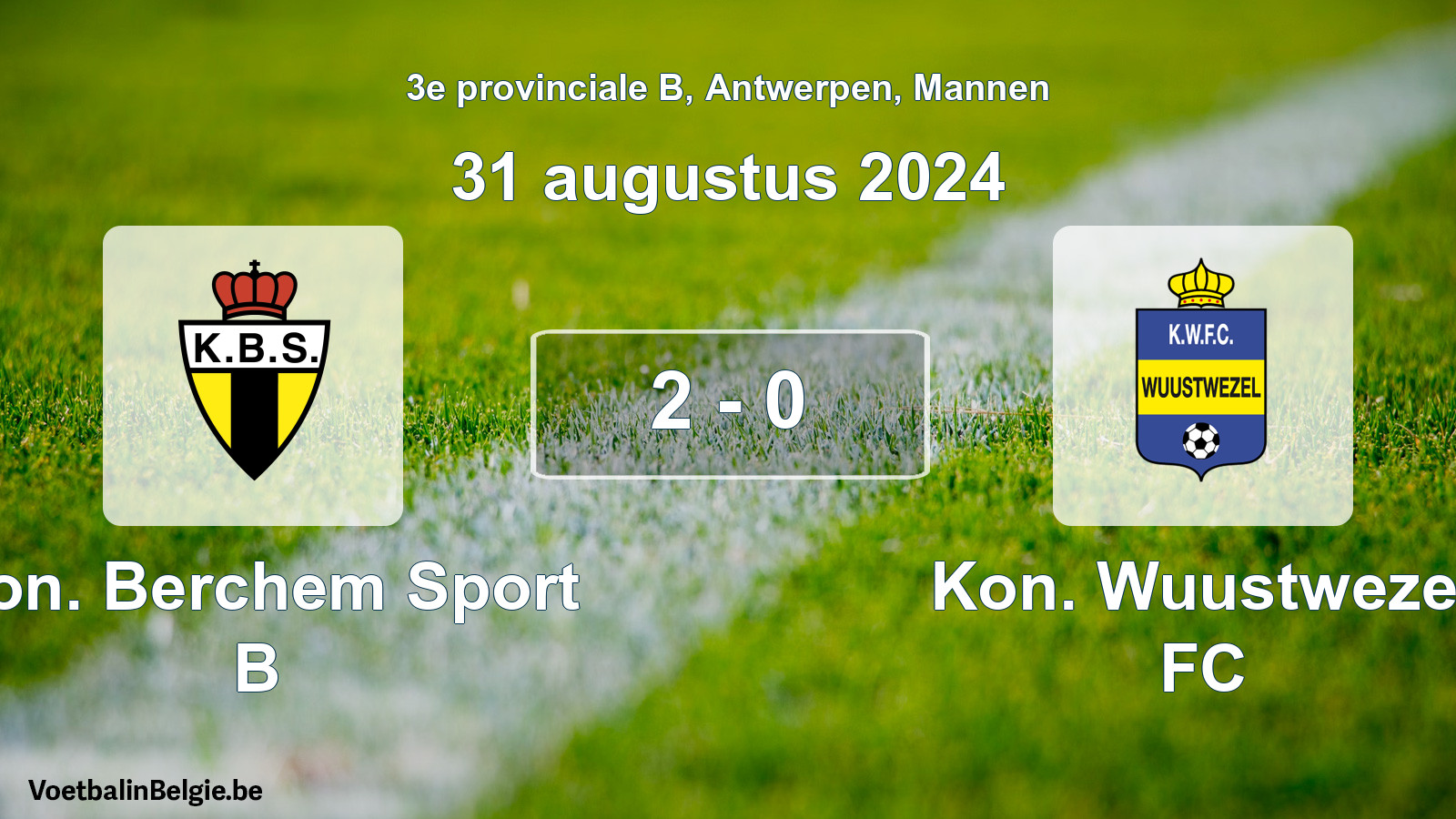 Gespeelde wedstrijd mannenvoetbal: Kon. Berchem Sport B - Kon. Wuustwezel FC 2 - 0 (31 augustus 2024)
