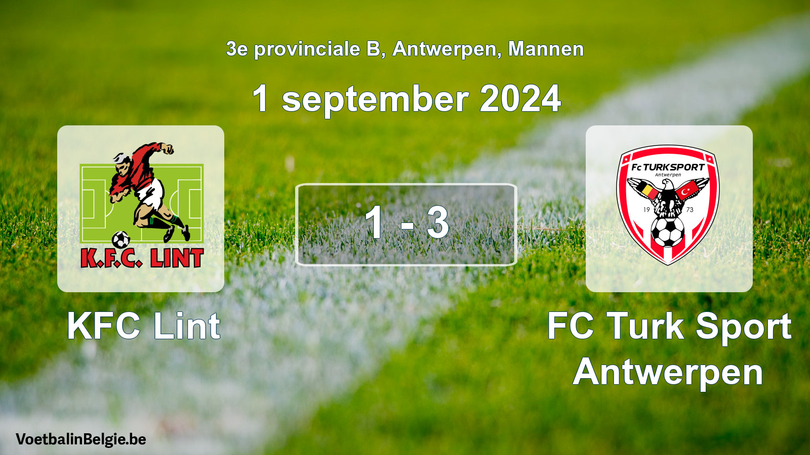 Played match men football: KFC Lint - FC Turk Sport Antwerpen 1 - 3 (1 September 2024)