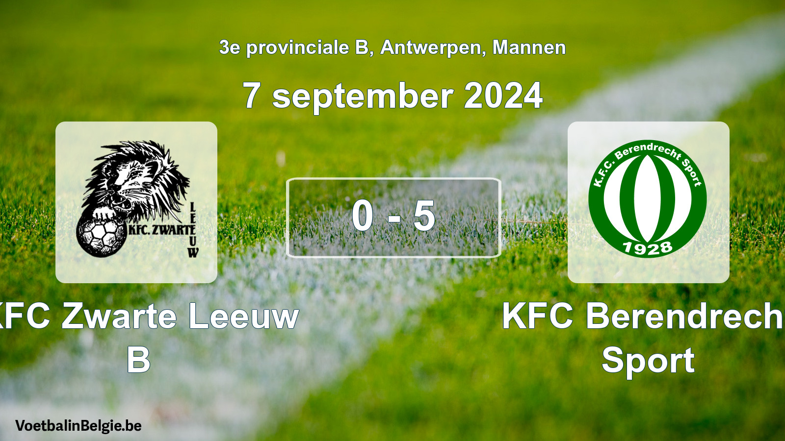 Played match men football: KFC Zwarte Leeuw B - KFC Berendrecht Sport 0 - 5 (7 September 2024)