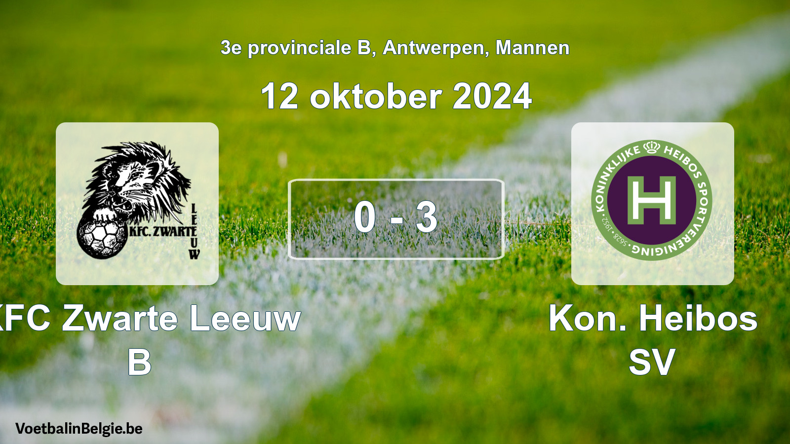 Played match men football: KFC Zwarte Leeuw B - Kon. Heibos SV 0 - 3 (12 October 2024)