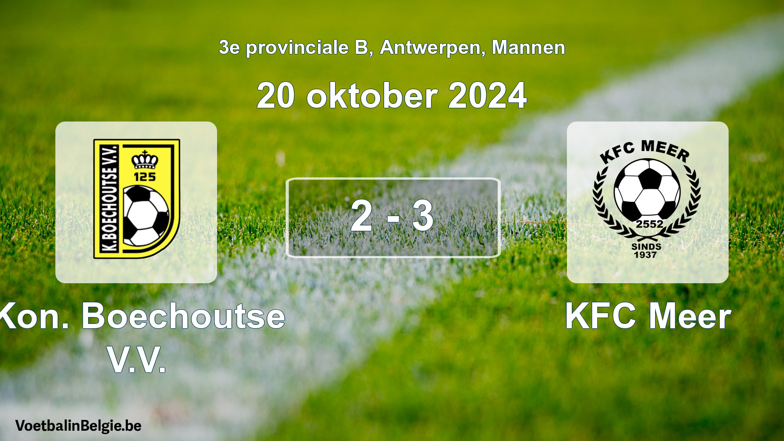 Played match men football: Kon. Boechoutse V.V. - KFC Meer 2 - 3 (20 October 2024)