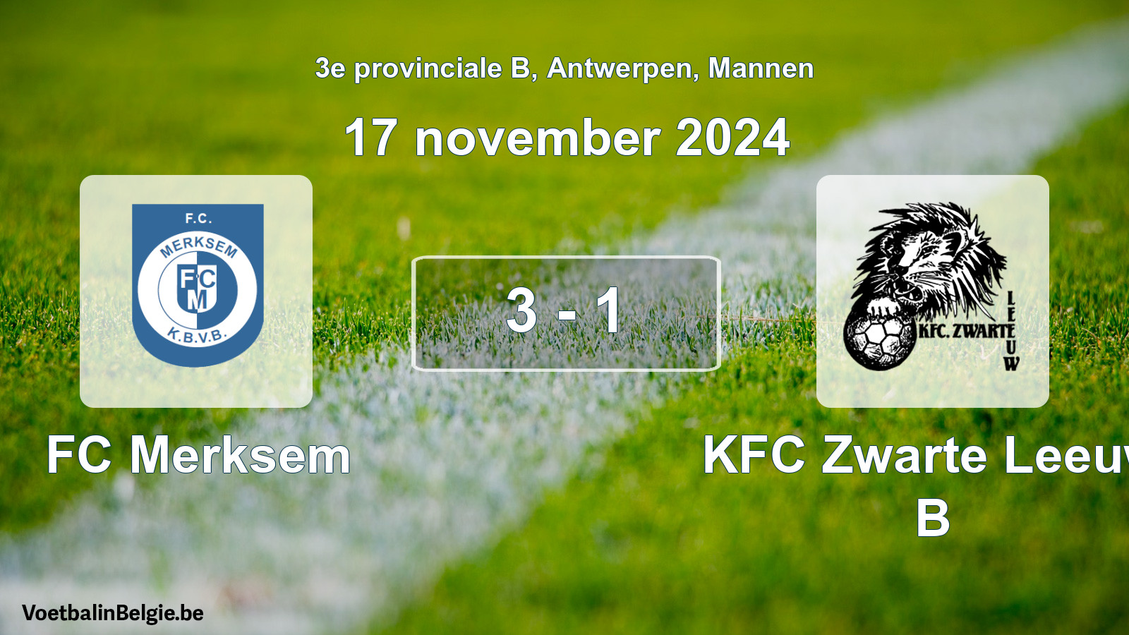 Played match men football: FC Merksem - KFC Zwarte Leeuw B 3 - 1 (17 November 2024)