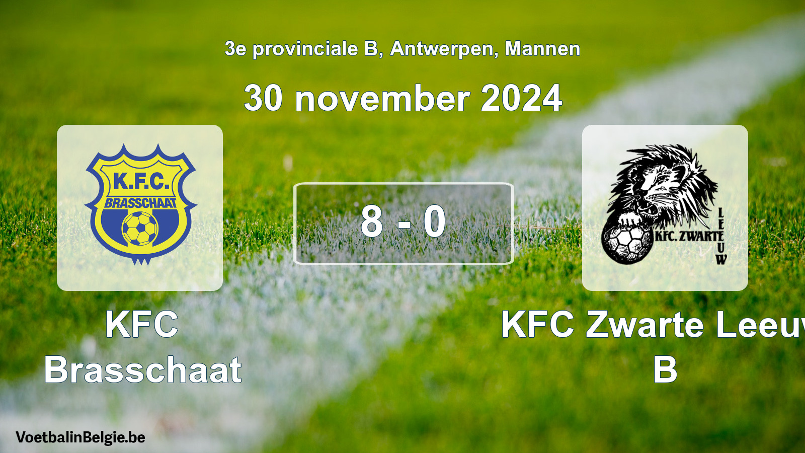 Gespeelde wedstrijd mannenvoetbal: KFC Brasschaat - KFC Zwarte Leeuw B 8 - 0 (30 november 2024)