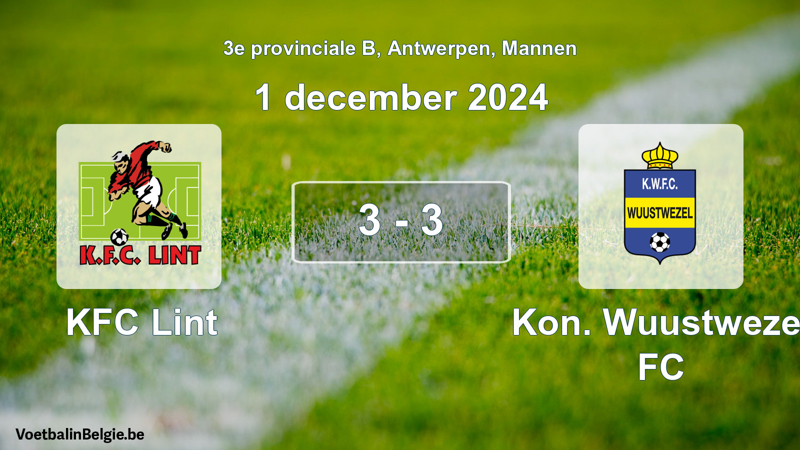 Gespeelde wedstrijd mannenvoetbal: KFC Lint - Kon. Wuustwezel FC 3 - 3 (1 december 2024)