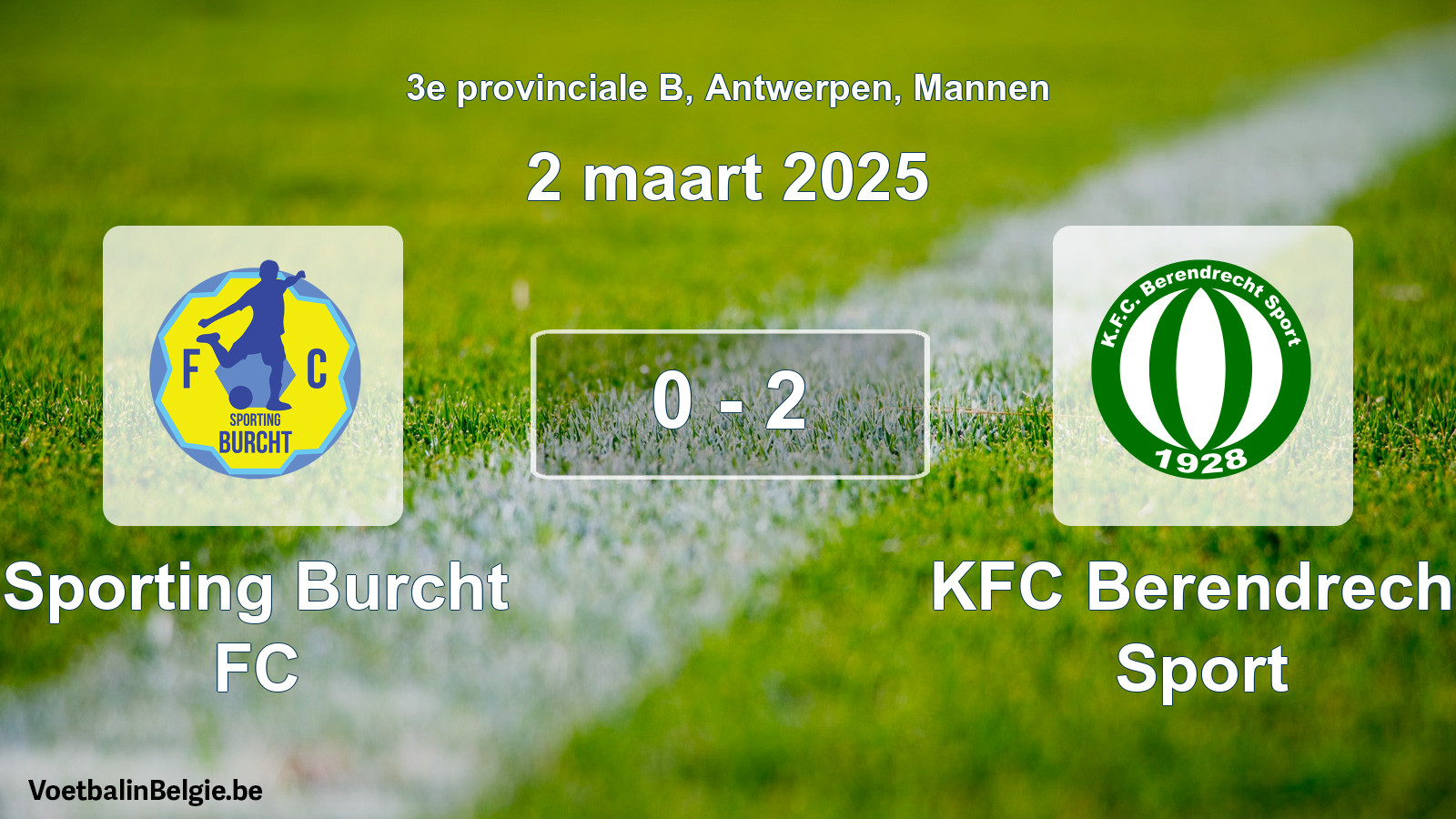 Played match men football: Sporting Burcht FC - KFC Berendrecht Sport 0 - 2 (2 March 2025)