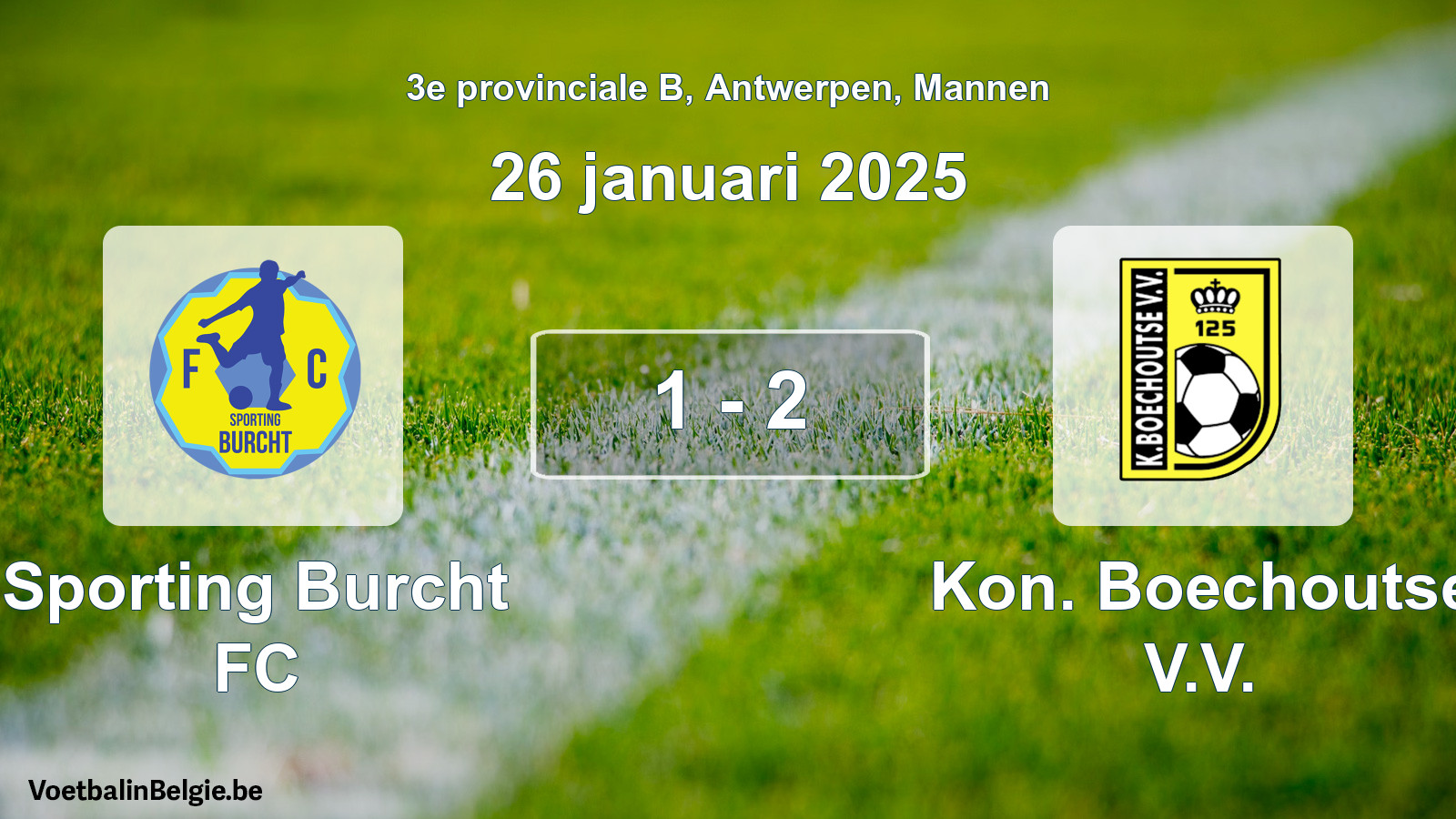 Played match men football: Sporting Burcht FC - Kon. Boechoutse V.V. 1 - 2 (26 January 2025)